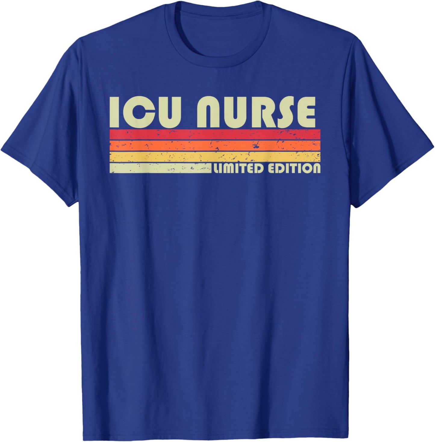 ICU NURSE Funny Job Title Profession Birthday Worker Idea T-Shirt - T-Shirt | Royal