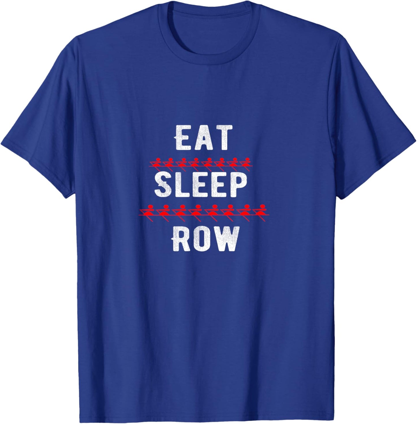 Crewing Eat Sleep Row-Crewing Ultra Rowing Workout apparels T-Shirt - T-Shirt | Royal