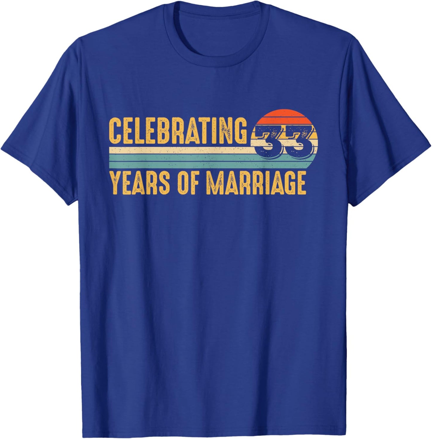 33 Years Marriage Married Couple 33rd Wedding Anniversary T-Shirt - T-Shirt | Royal