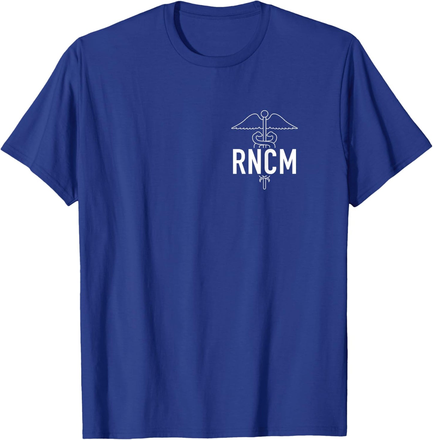 RN Nurse Case Manager RNCM Nursing Case Management Week T-Shirt - T-Shirt | Royal