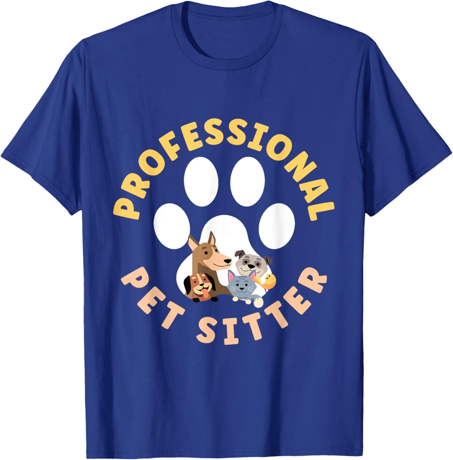 Pet Sitting Watcher Pet Sitter Professional Pet Sitter Funny T-Shirt - T-Shirt | Royal