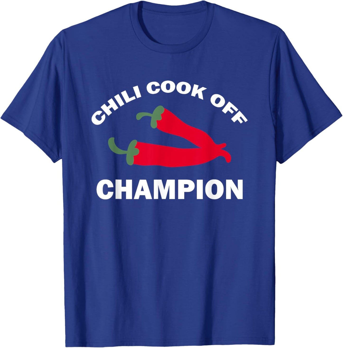 Chili Cook Off Champion Winner Chili Contests T-Shirt - T-Shirt | Royal