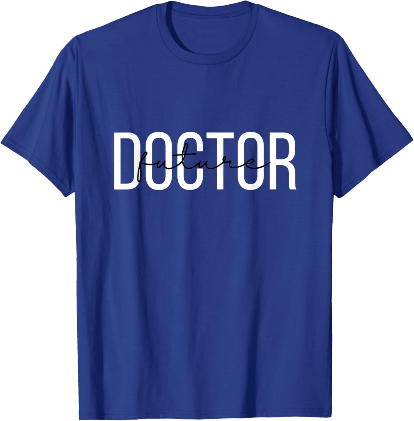 Future Medical Doctor Med School Physician MD Student T-Shirt - T-Shirt | Royal