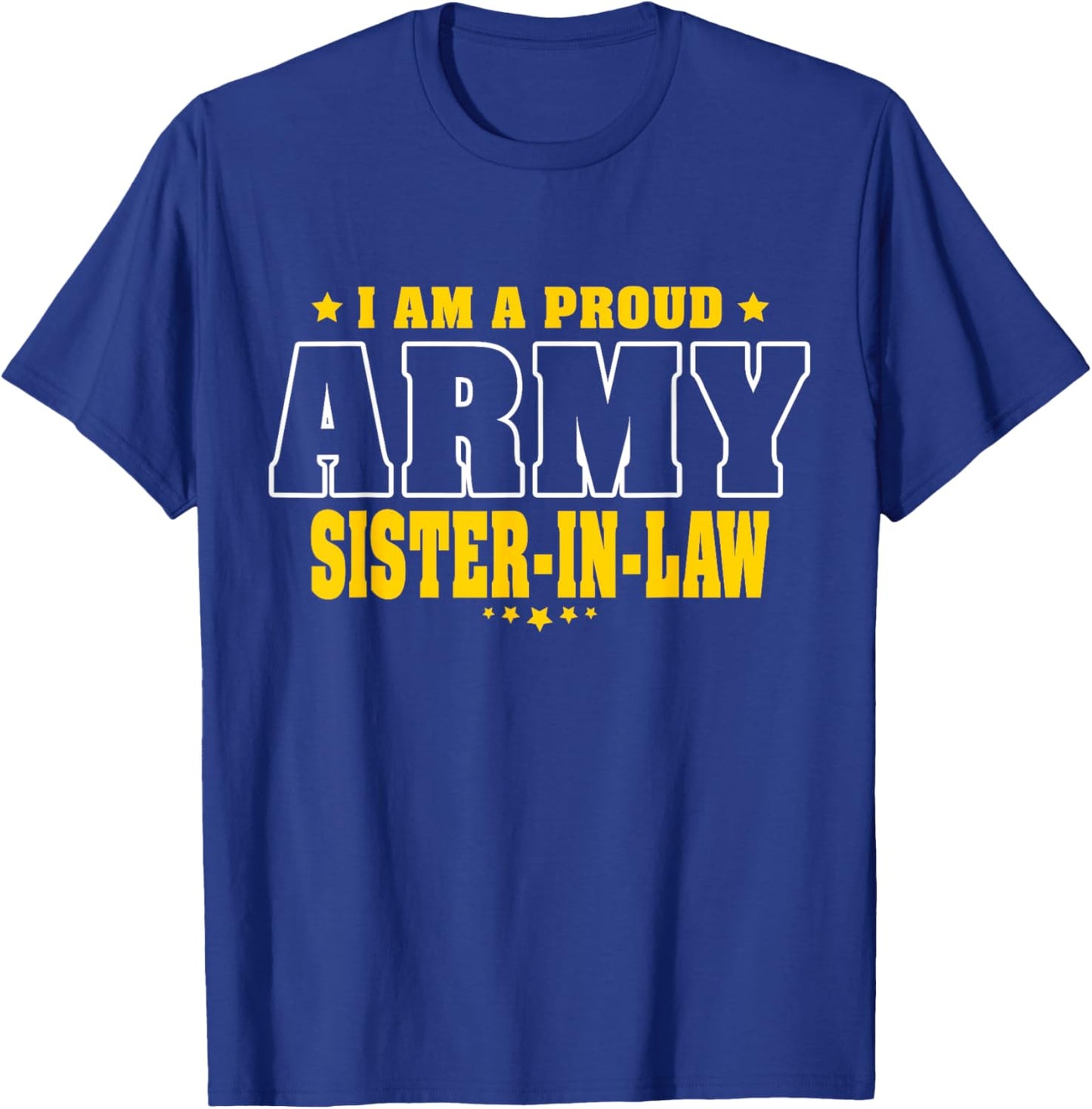 Proud Army Sister-In-Law Patriotic Pride Military Family T-Shirt - T-Shirt | Royal