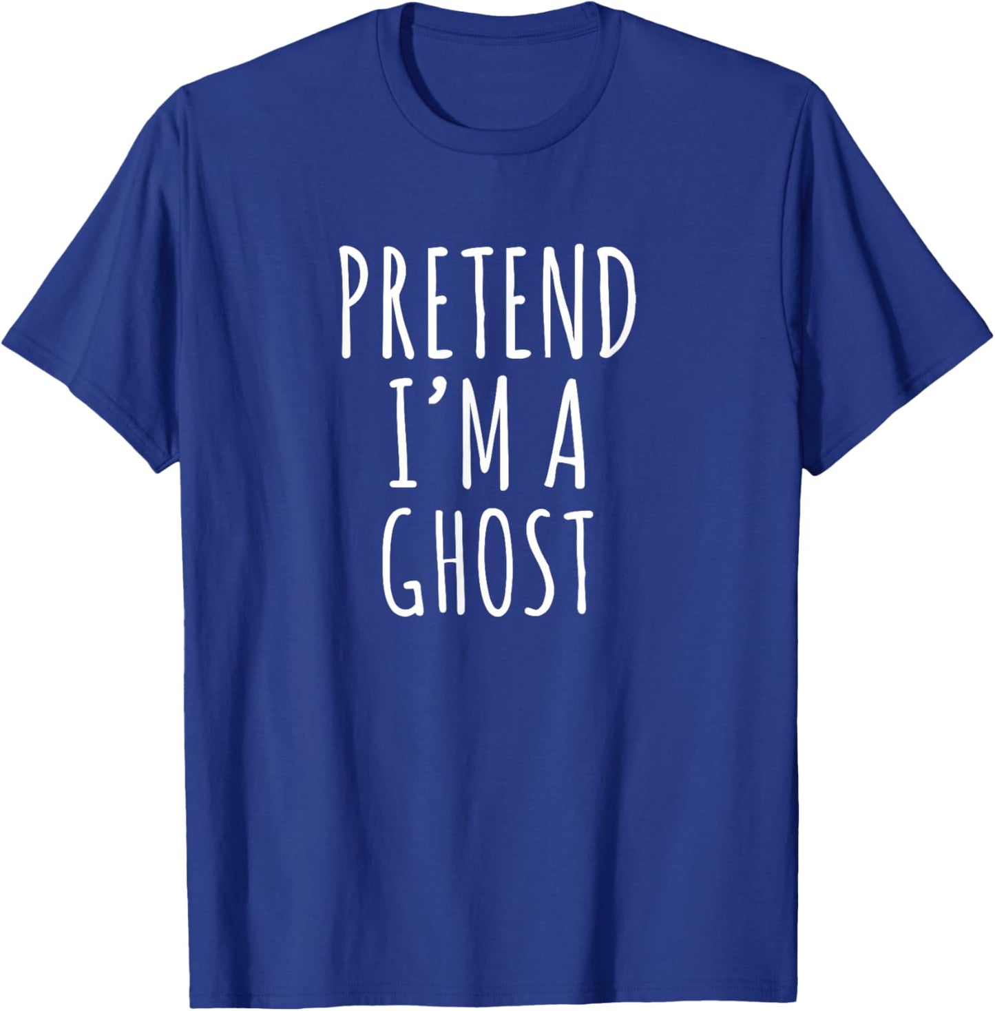 Pretend Im A Ghost funny lazy Halloween costume outfit T-Shirt - T-Shirt | Royal