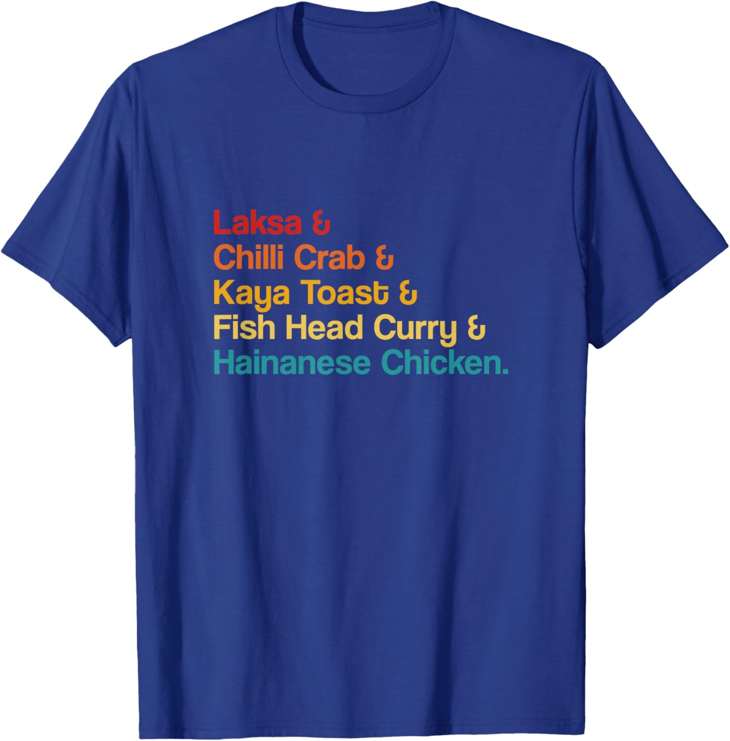 Laksa Singaporean Iconic Food Singapore Famous Dish Foodie T-Shirt - T-Shirt | Royal