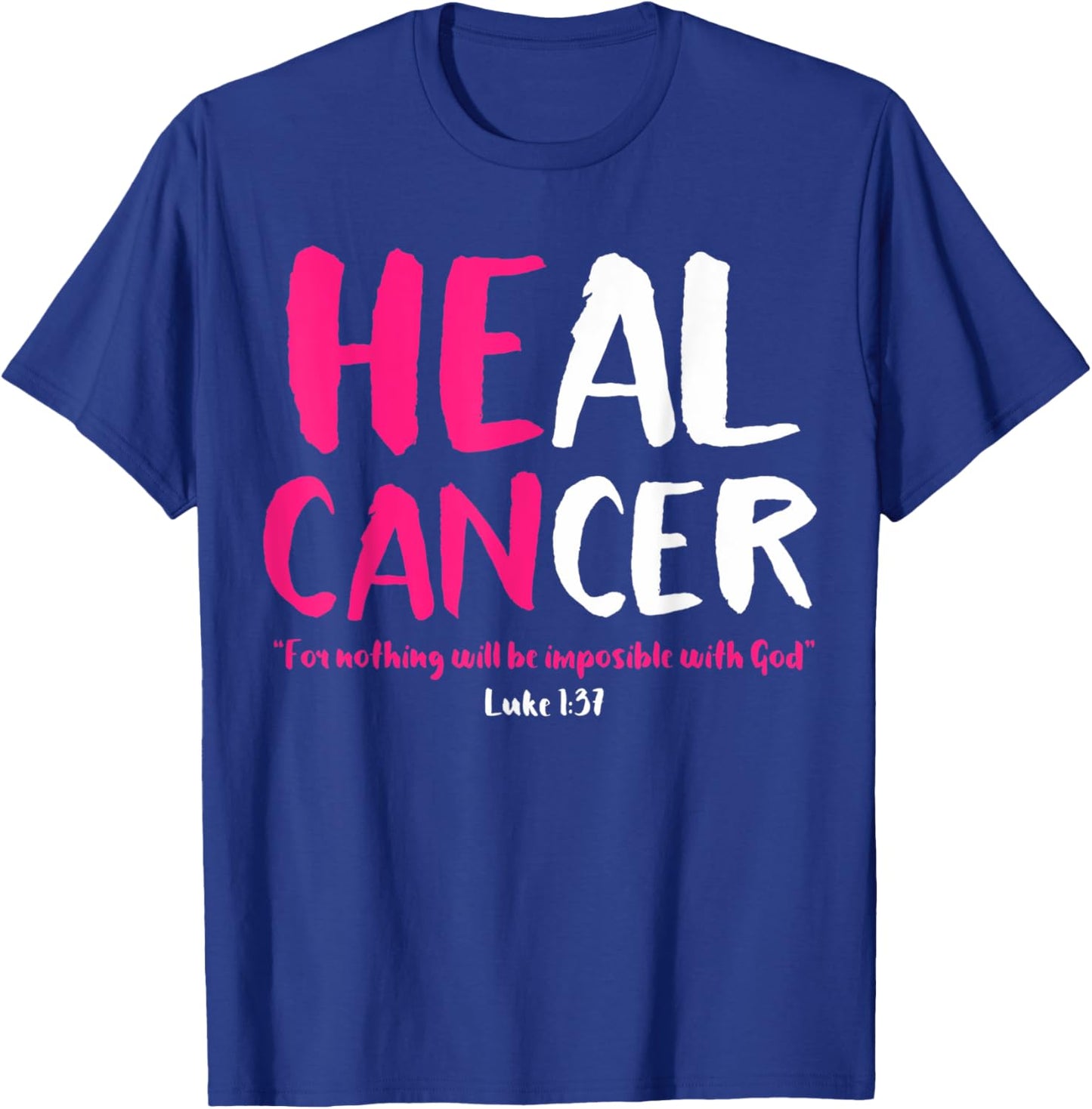Breast Cancer Awareness Month He Can Heal Christian God Pink T-Shirt - T-Shirt | Royal
