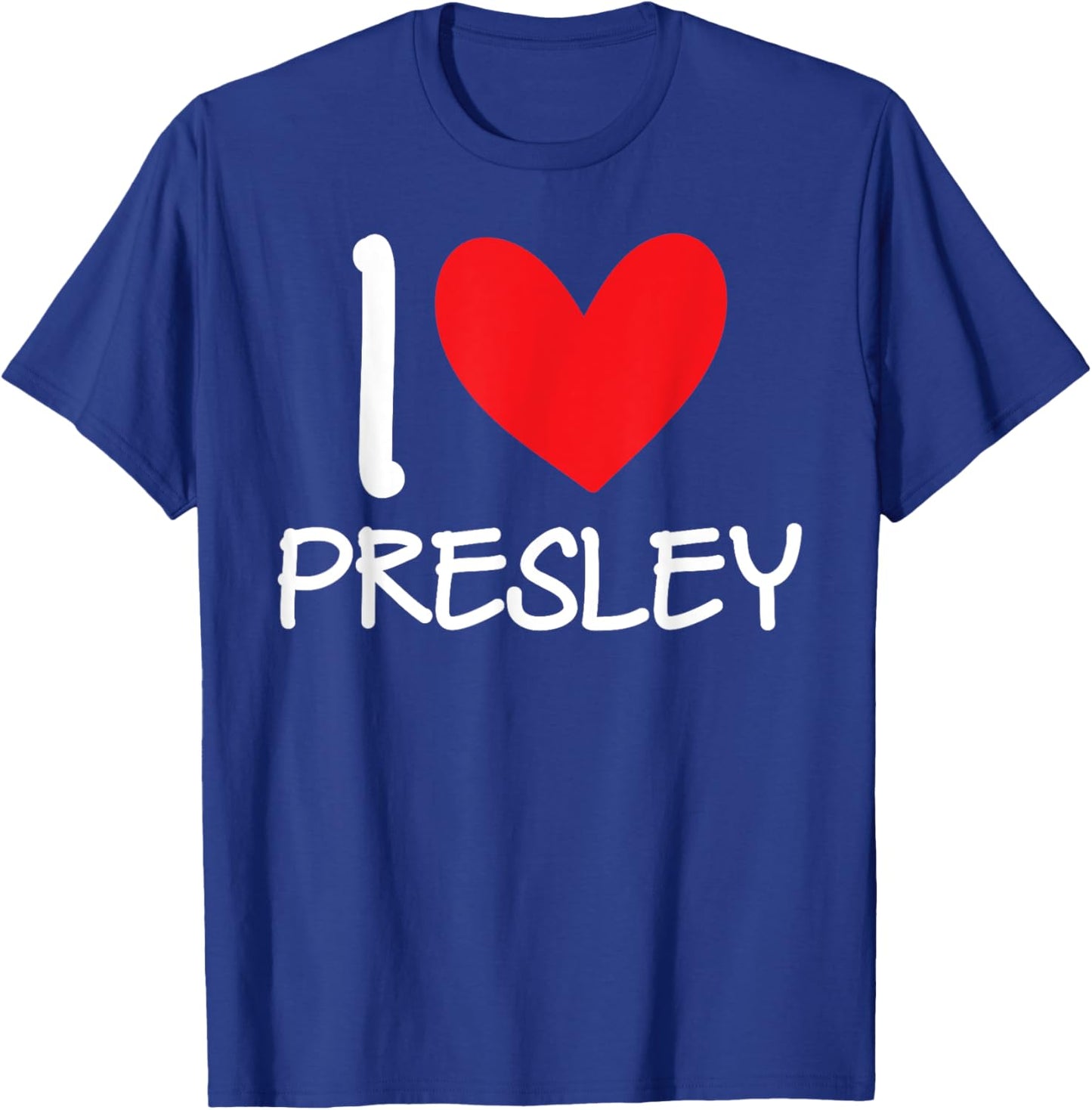I Love Presley Name Personalized Girl Woman BFF Friend Heart T-Shirt - T-Shirt | Royal