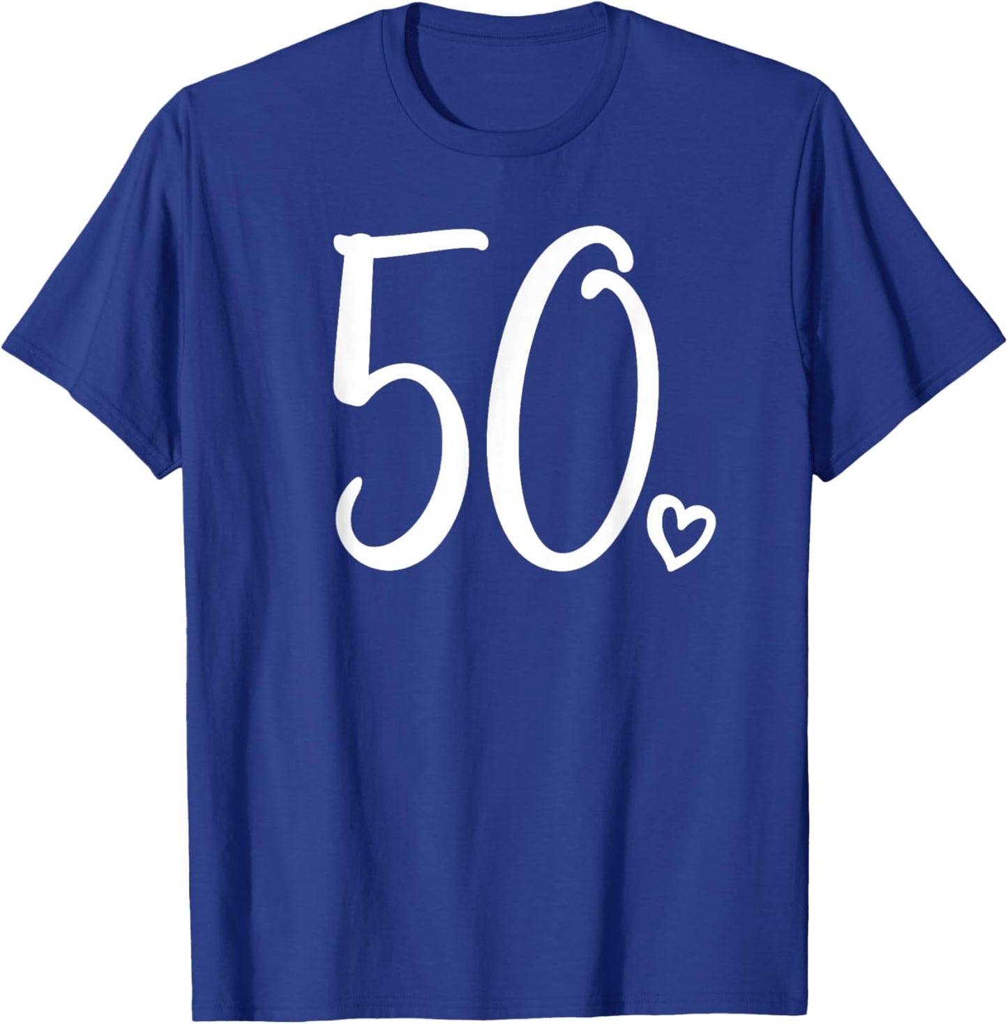 50th Birthday, , Fifty Cute Number 50 Years Old T-Shirt - T-Shirt | Royal