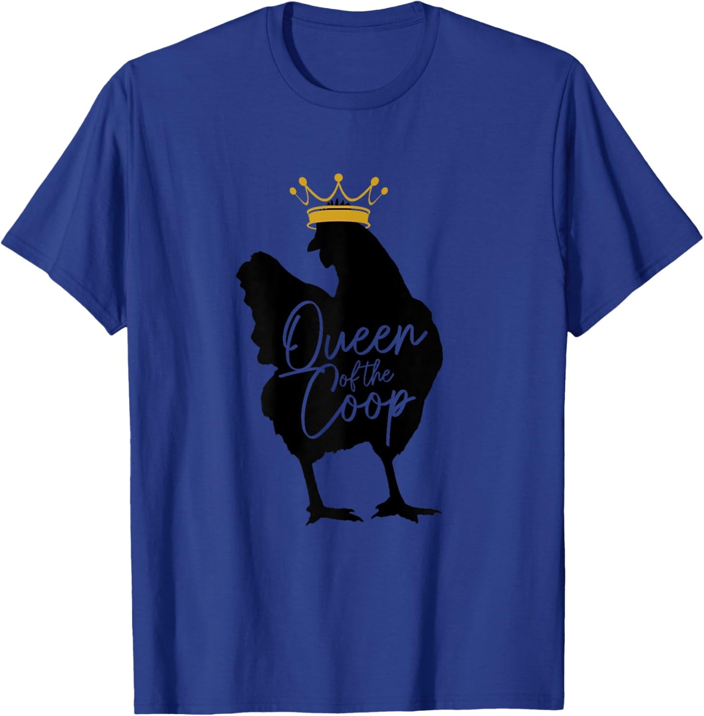 Chicken Queen Of The Coop Funny Cute Chicken Mom Farmer T-Shirt - T-Shirt | Royal