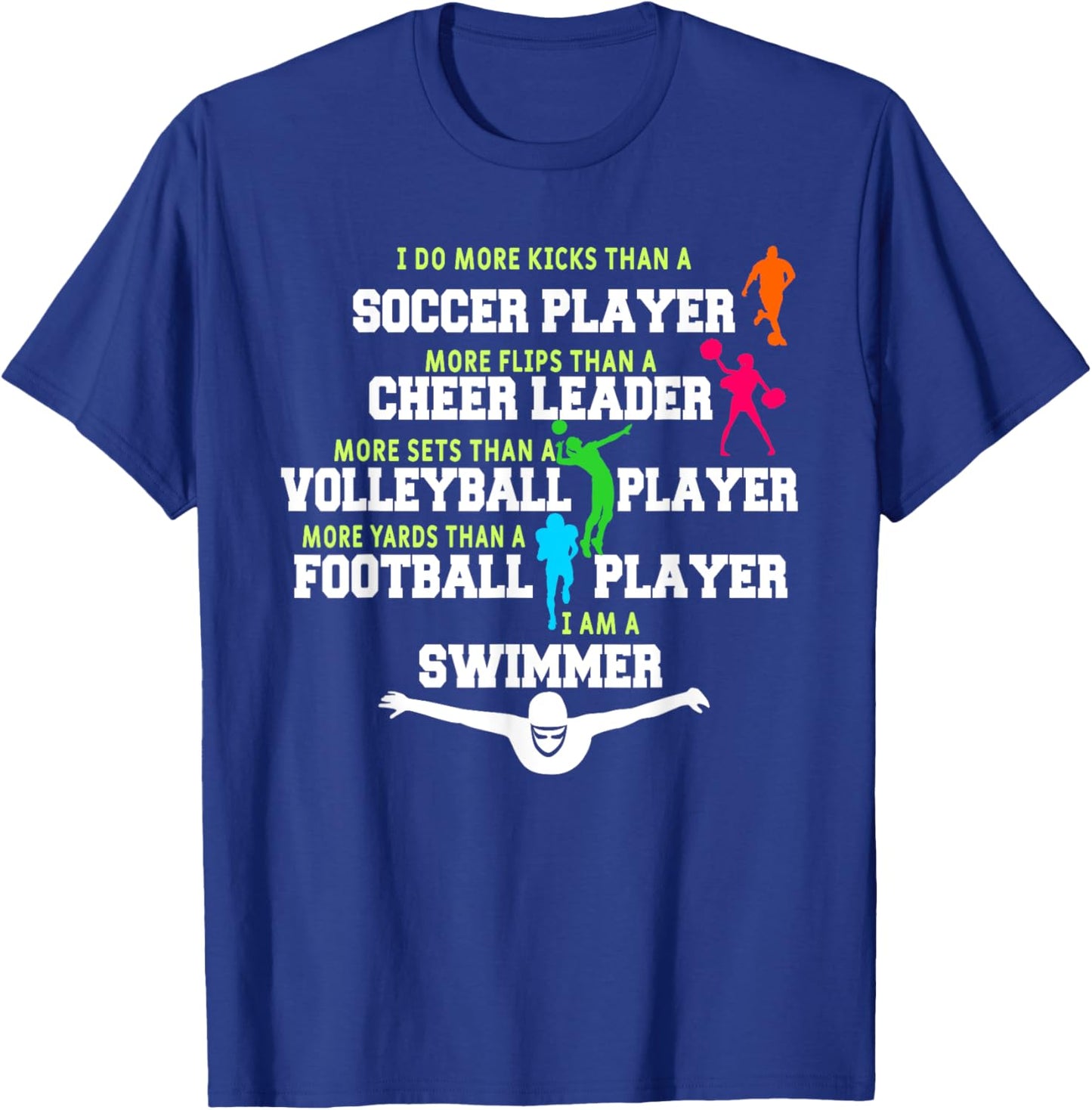 I Do More Kicks Than A Soccer Player Funny Swimmer Swimming T-Shirt - T-Shirt | Royal