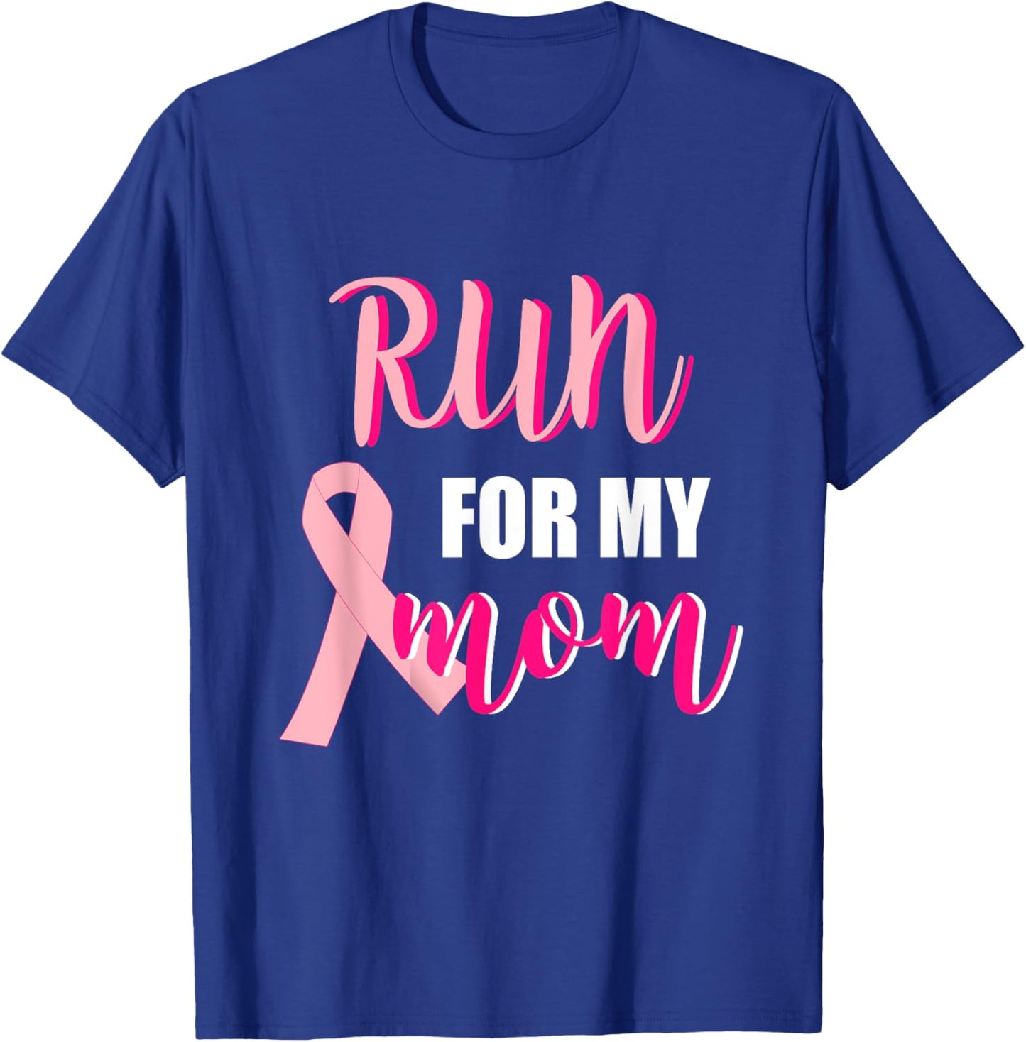 Run for My Mom Breast Cancer Awareness Month Running T-Shirt - T-Shirt | Royal