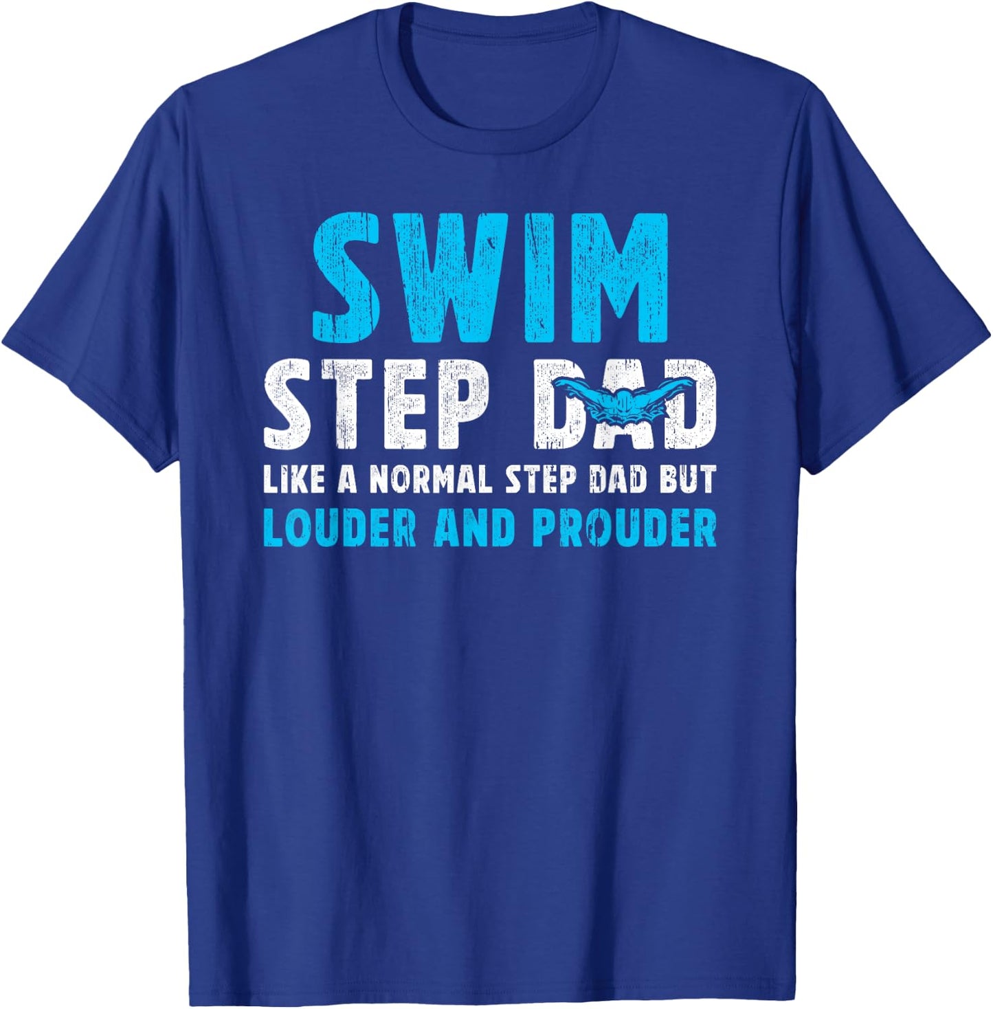 Swim Step-Dad Funny Stepdad Of A Swimmer Step-Father T-Shirt - T-Shirt | Royal