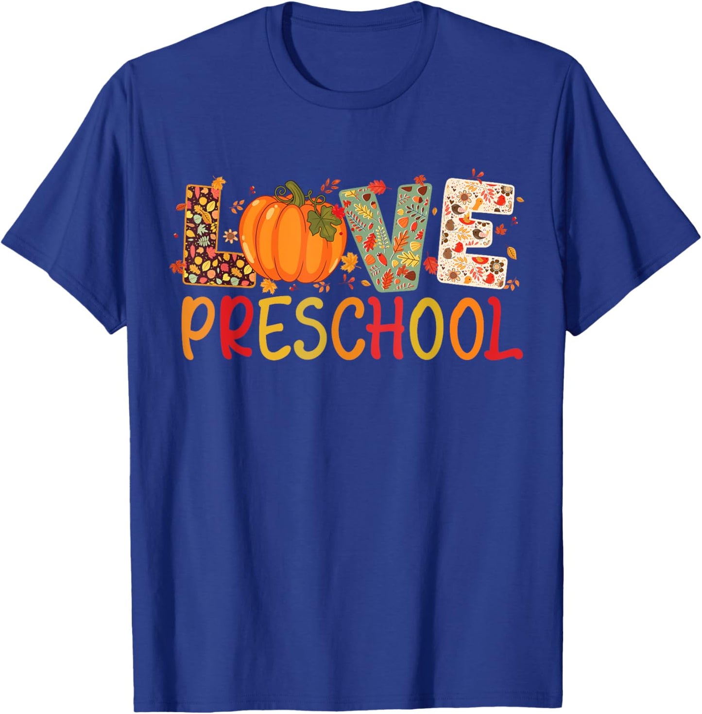 Love Preschool Happy Fall Thanksgiving Women Teacher T-Shirt - T-Shirt | Royal