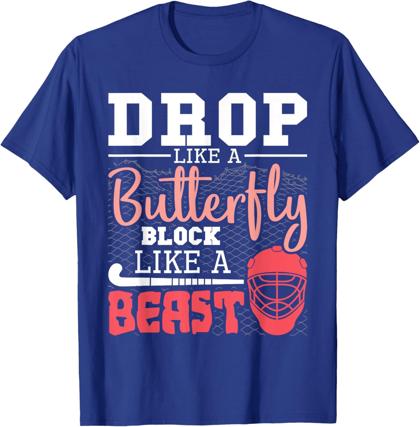 Drop Like A Butterfly Block Like A Beast - Field Hockey T-Shirt - T-Shirt | Royal