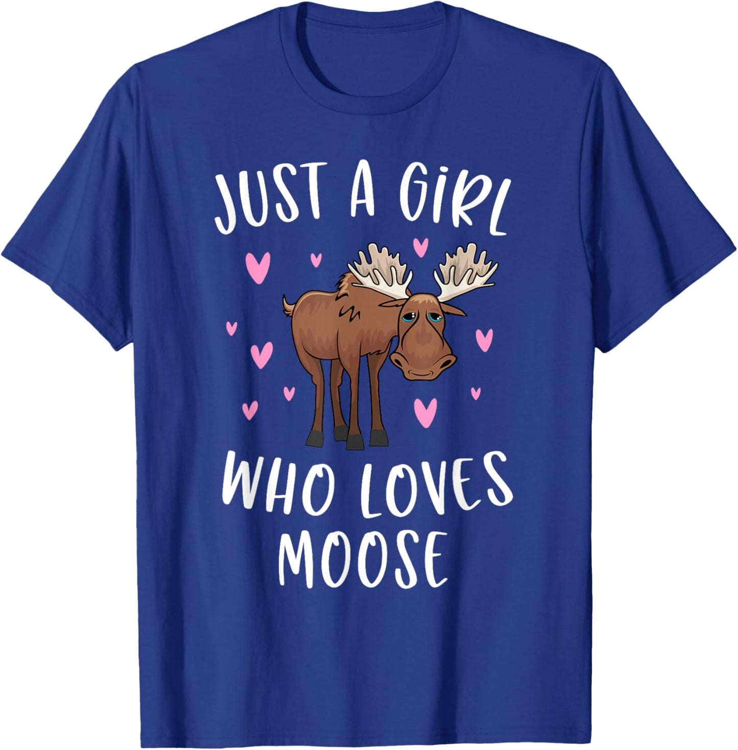 Cute Moose Shirt For Girls Just A Girl Who Loves Moose T-Shirt - T-Shirt | Royal