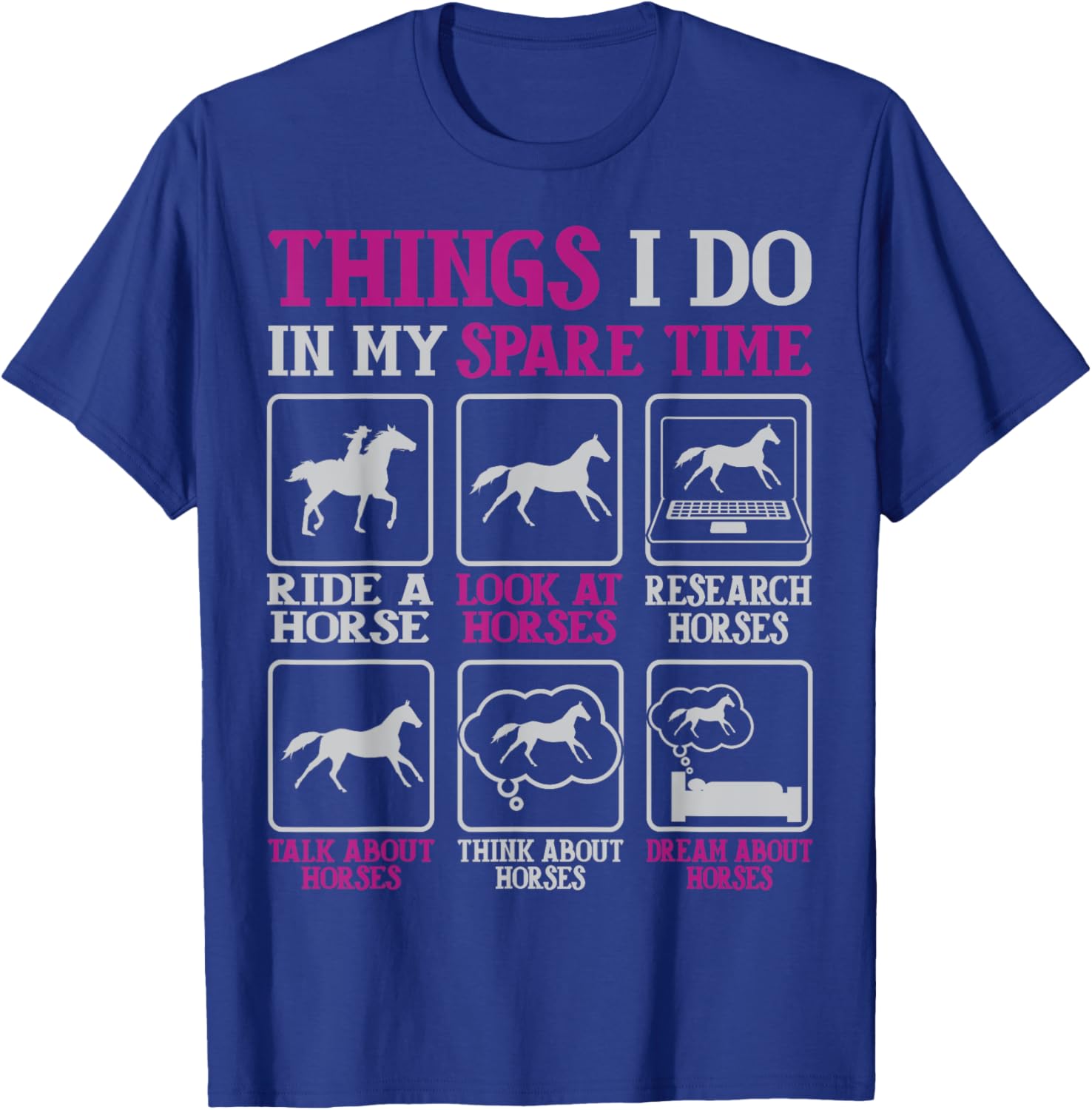 Things I Do In My Spare Time, Horse Riders For Girls, Women T-Shirt - T-Shirt | Royal