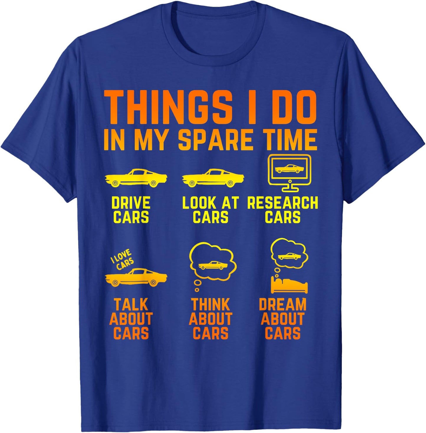Things I Do In My Spare Time Cars Enthusiast Classic Car Men T-Shirt - T-Shirt | Royal