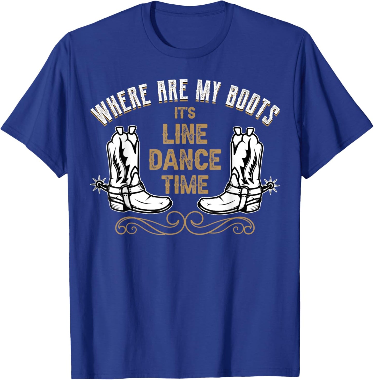 Where are my boots - line dance T-Shirt - T-Shirt | Royal