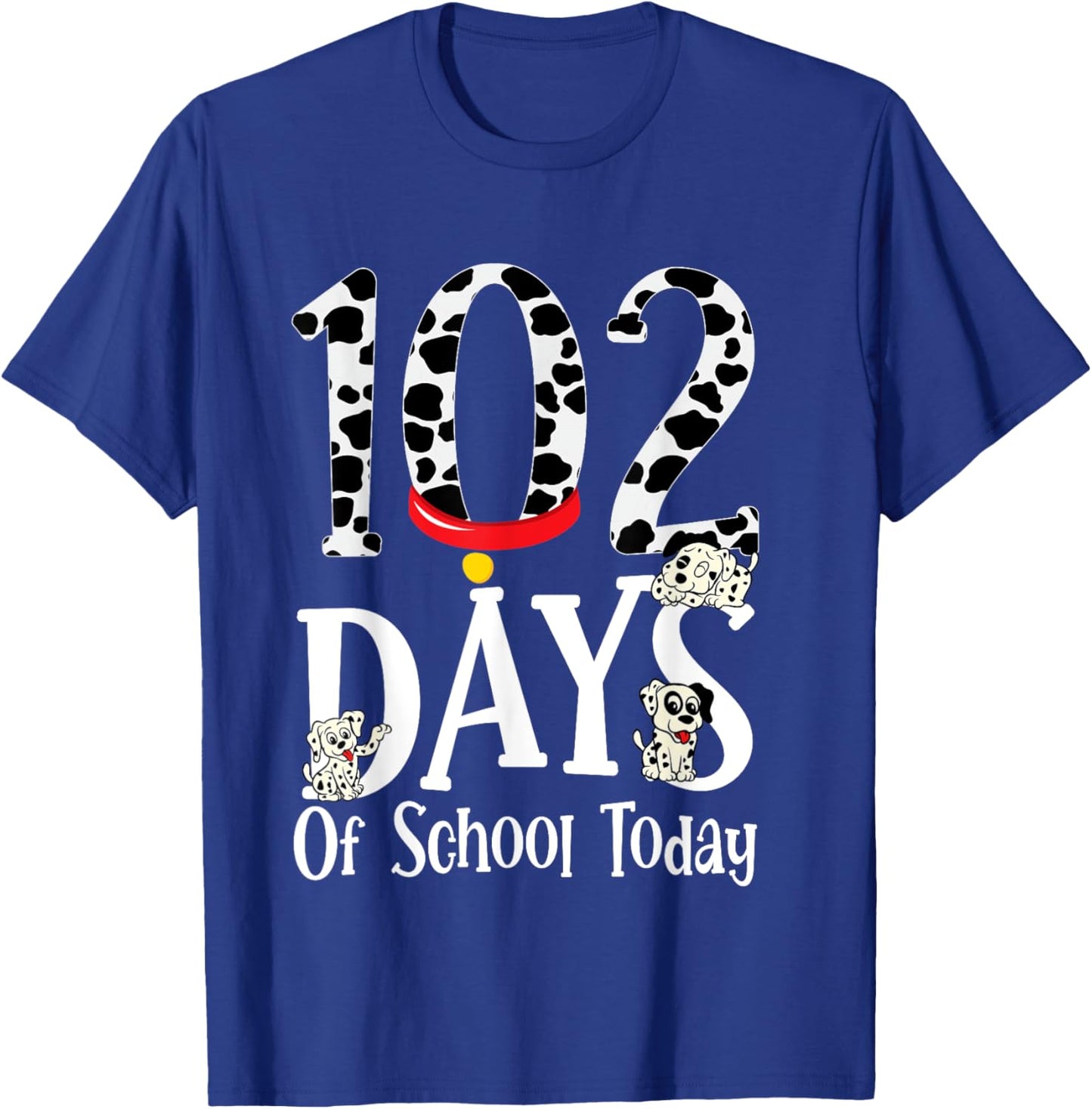 102 Days of School Today With Cute Dalmatian Dog School Kids T-Shirt - T-Shirt | Royal