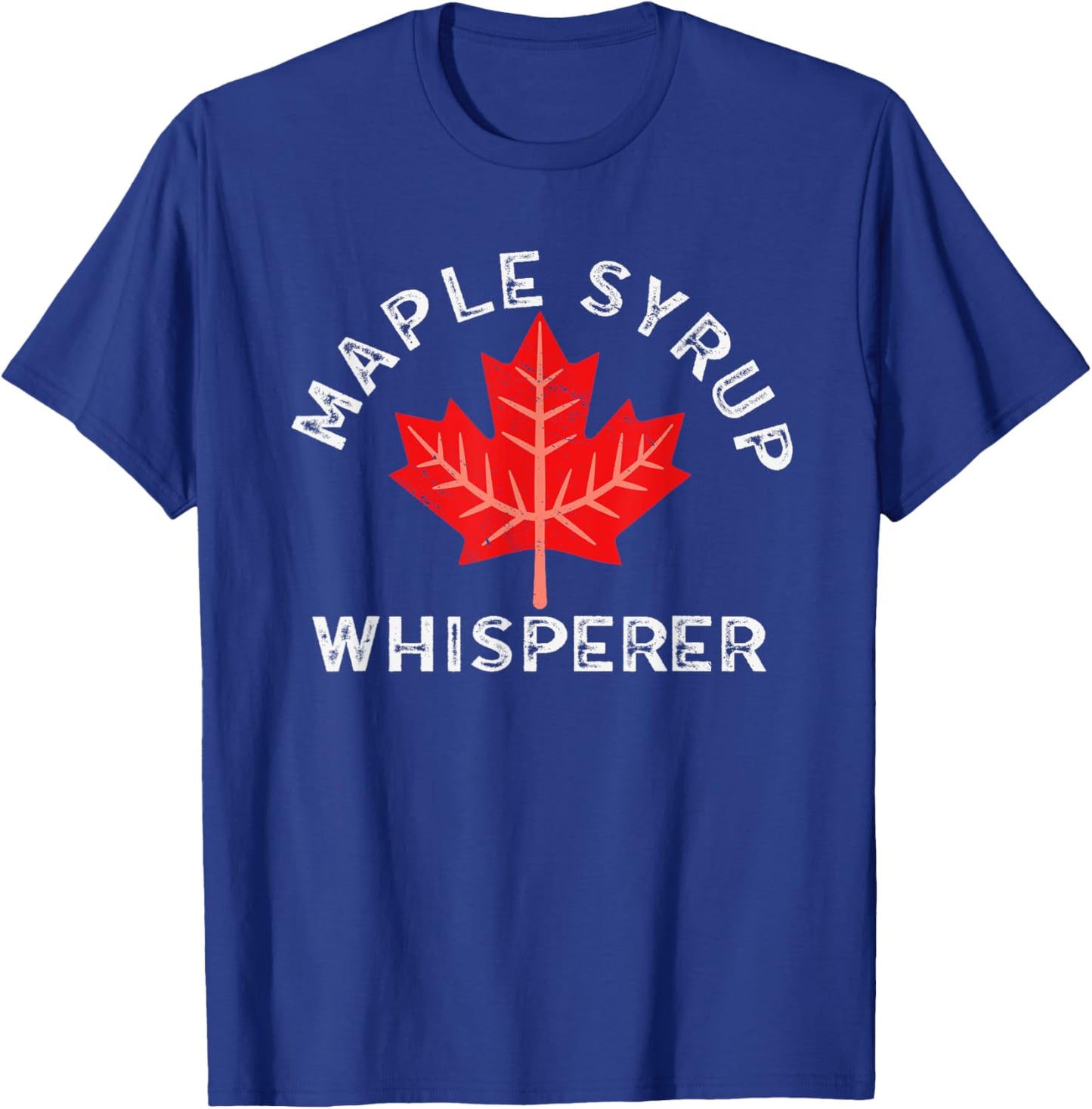 Maple Syrup Whisperer Maple Tree For Syrup Maple Syrup T-Shirt - T-Shirt | Royal