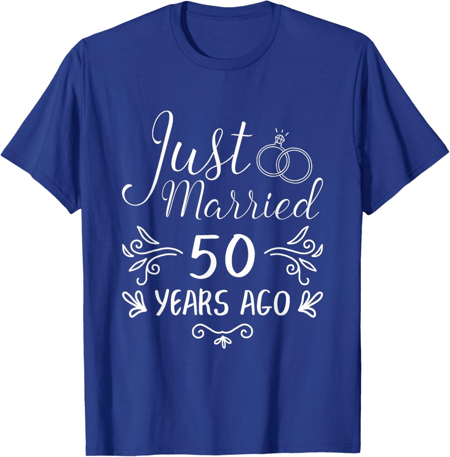 Just Married 50 Years Ago 50Th Wedding Anniversary Couple T-Shirt - T-Shirt | Royal