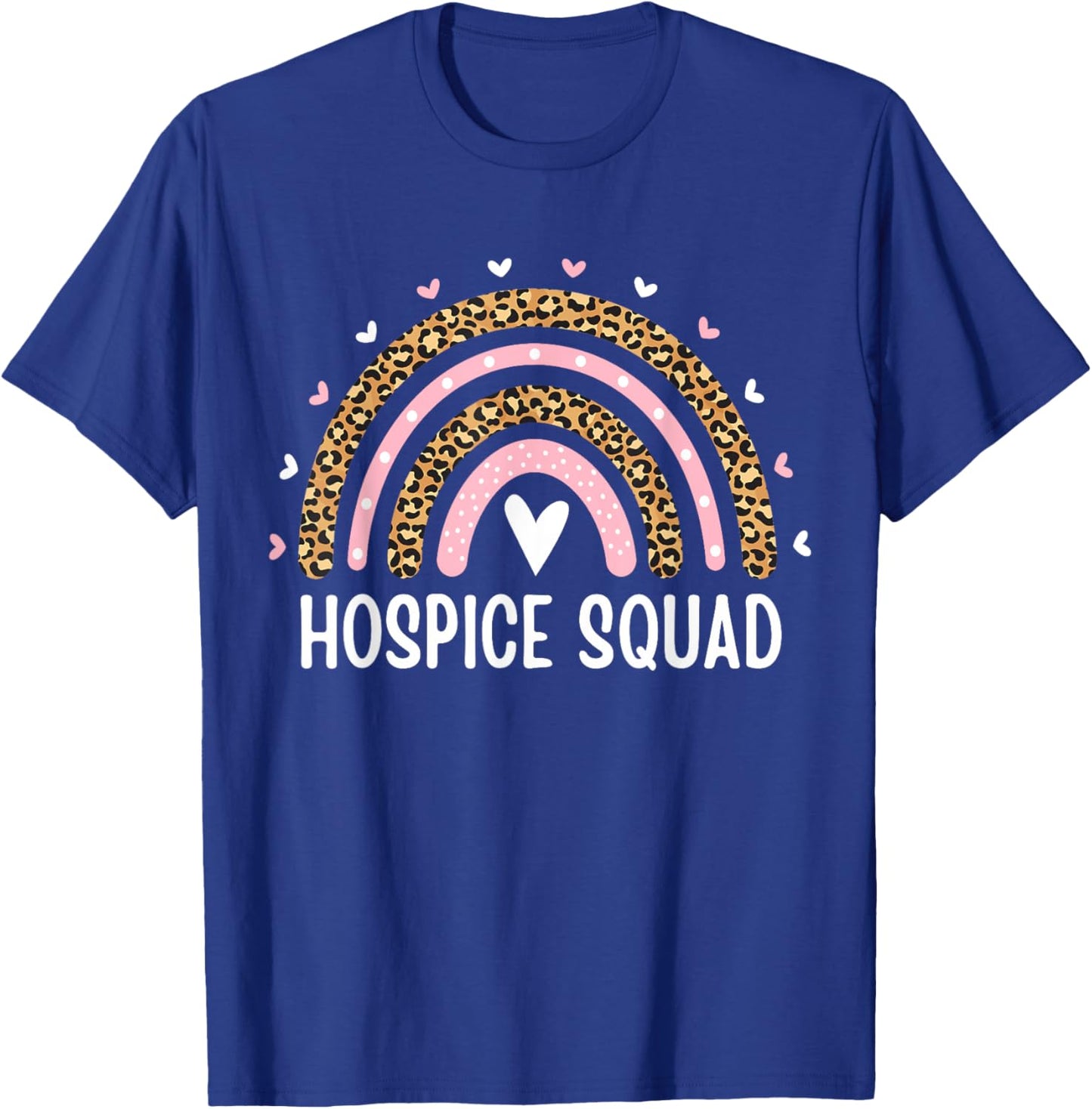 Hospice Squad Nurse Aide Nursing Rainbow Hospice Care Group T-Shirt - T-Shirt | Royal