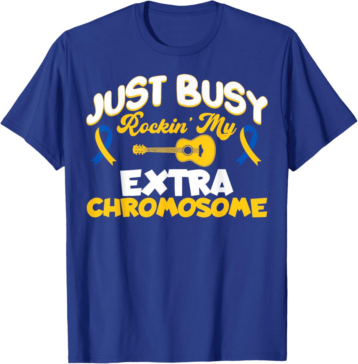 Cute Down Syndrome Awareness Rocking My Extra Chromosome T-Shirt - T-Shirt | Royal
