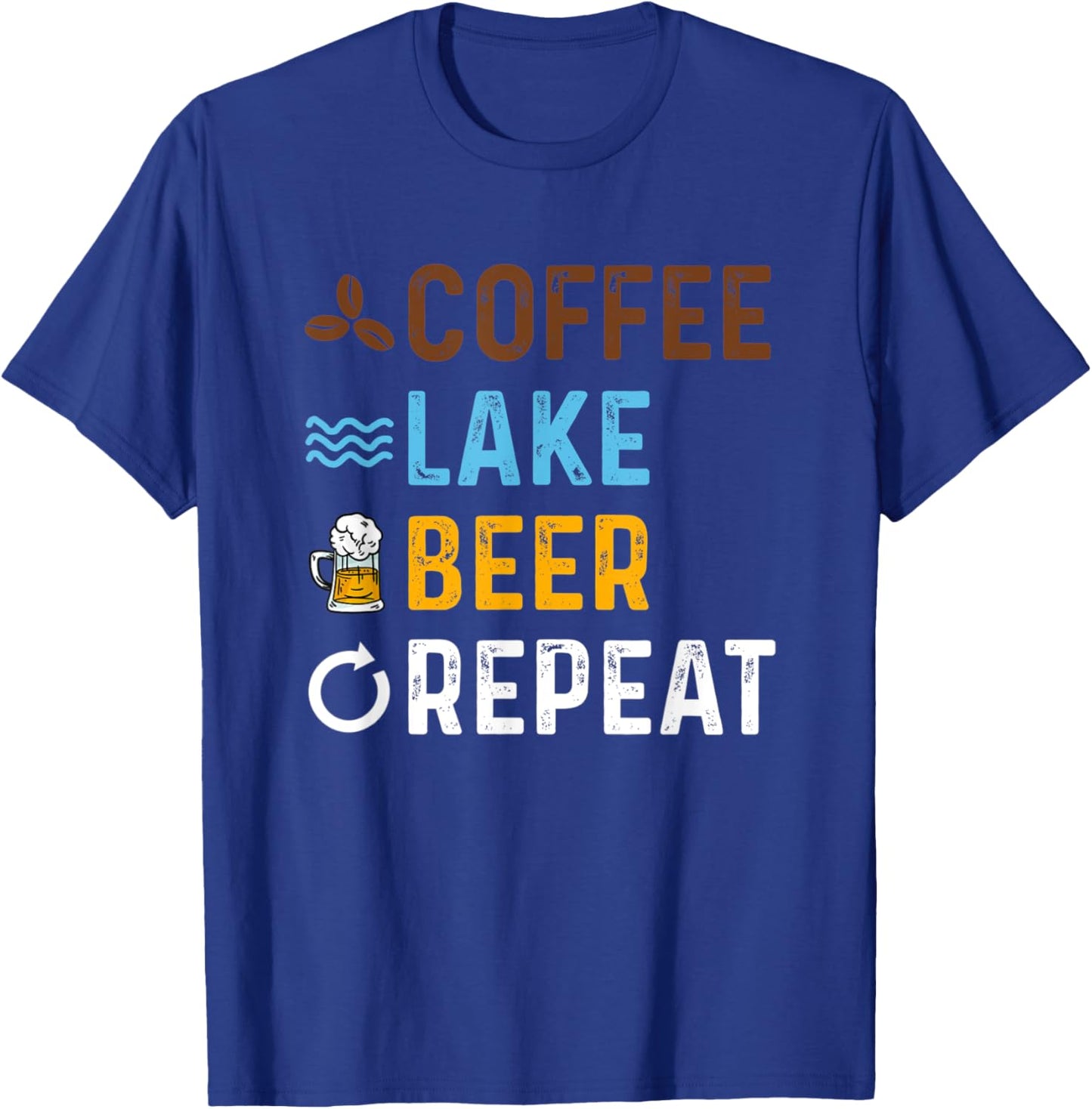 Coffee Lake Beer Repeat Lakefront Living T-Shirt - T-Shirt | Royal