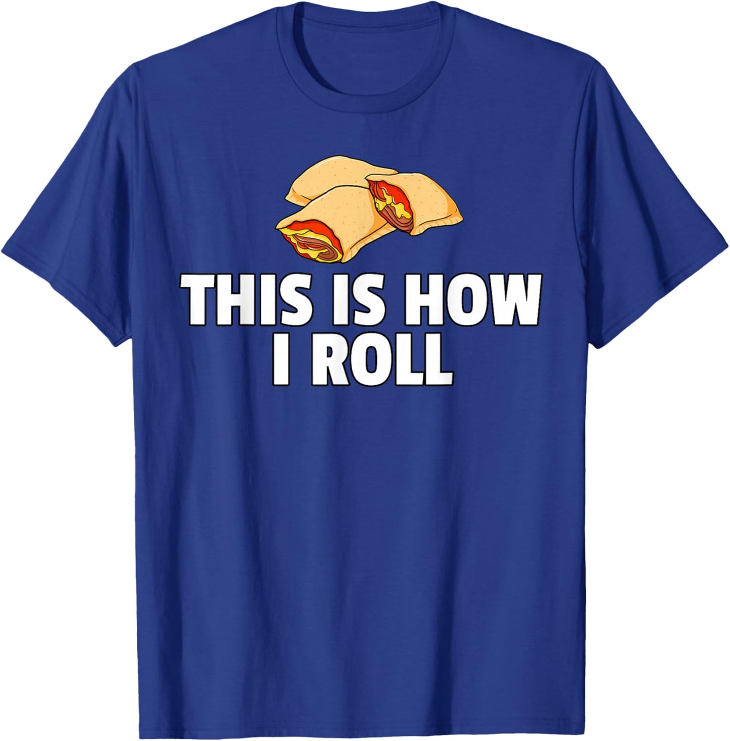 Pizza Rolls Funny Cheese Snack T-Shirt - T-Shirt | Royal