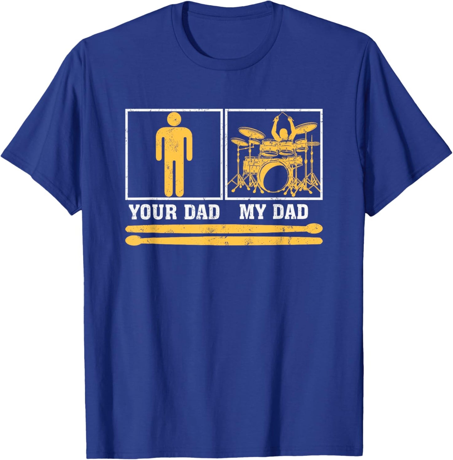 My Dad Is A Drummer Your Dad Not Drum Player Father's Day T-Shirt - T-Shirt | Royal