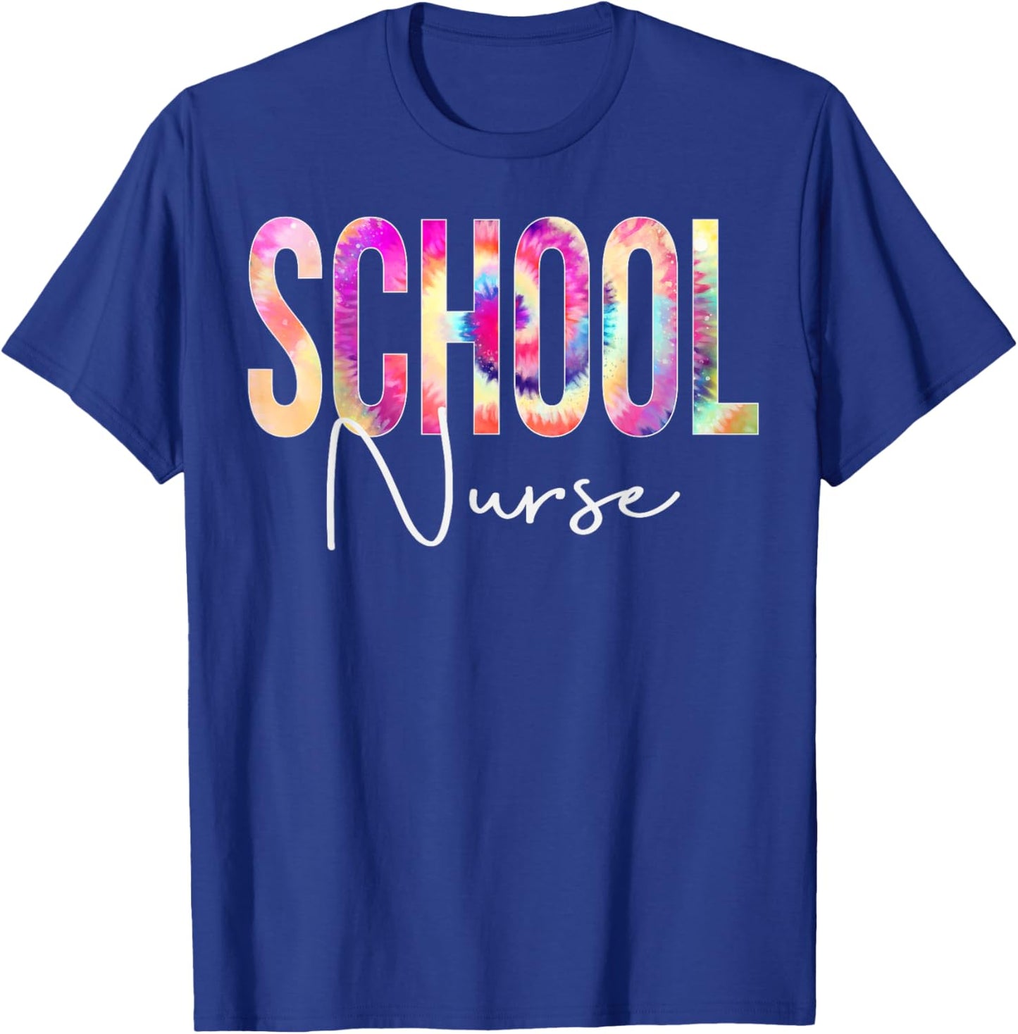 School Nurse Tie Dye Back To School women appreciation T-Shirt - T-Shirt | Royal