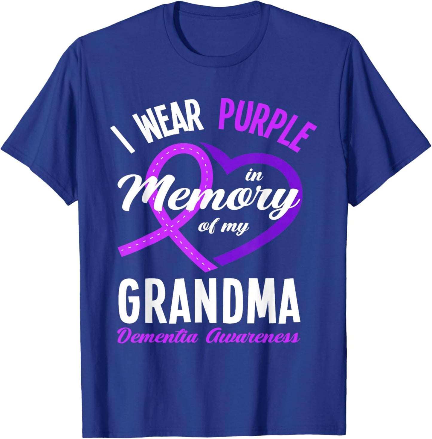 I Wear Purple in Memory for My Grandma Dementia Awareness T-Shirt - T-Shirt | Royal