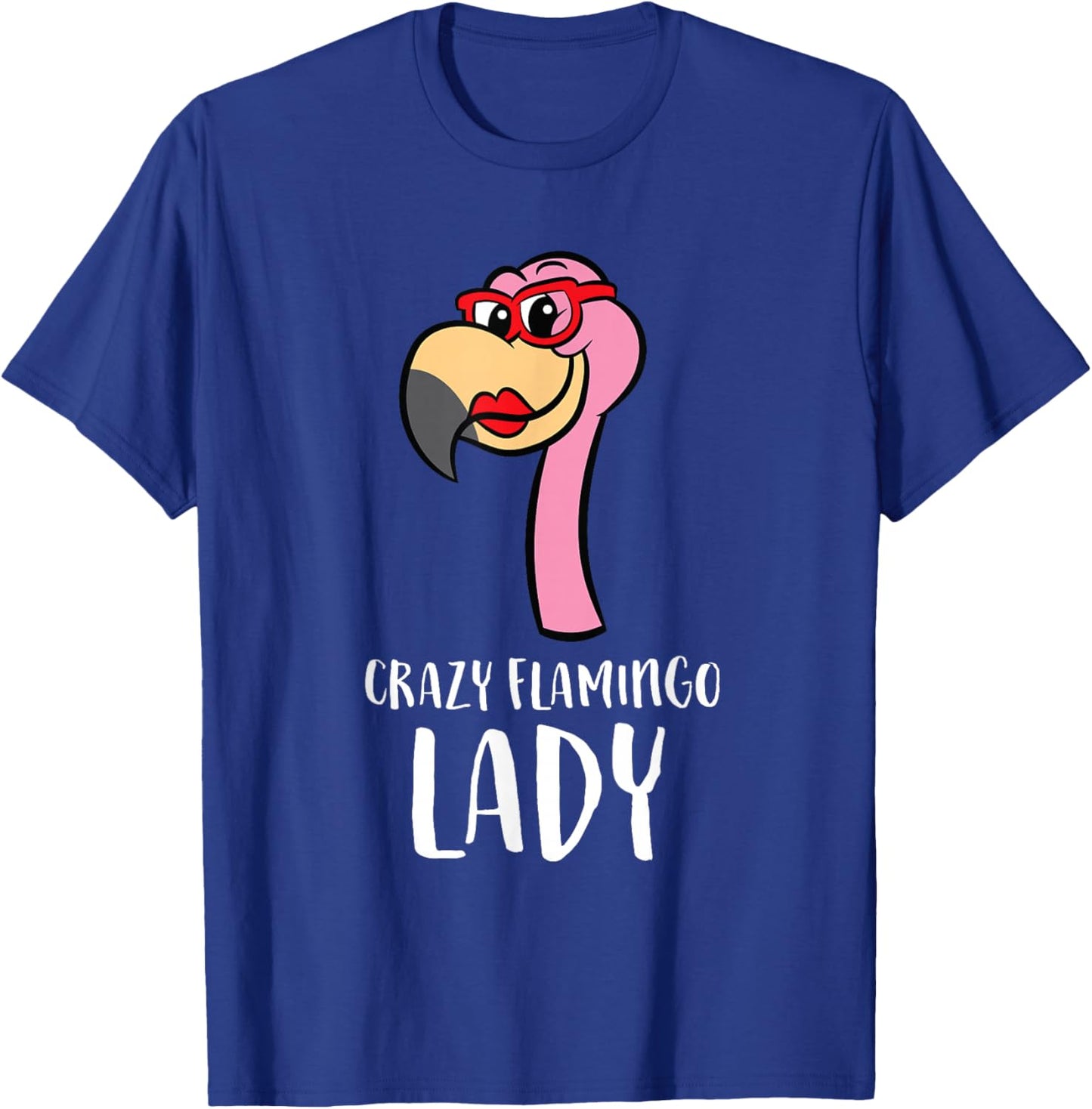 Crazy Flamingo Lady Cute Flamingo T-Shirt - T-Shirt | Royal