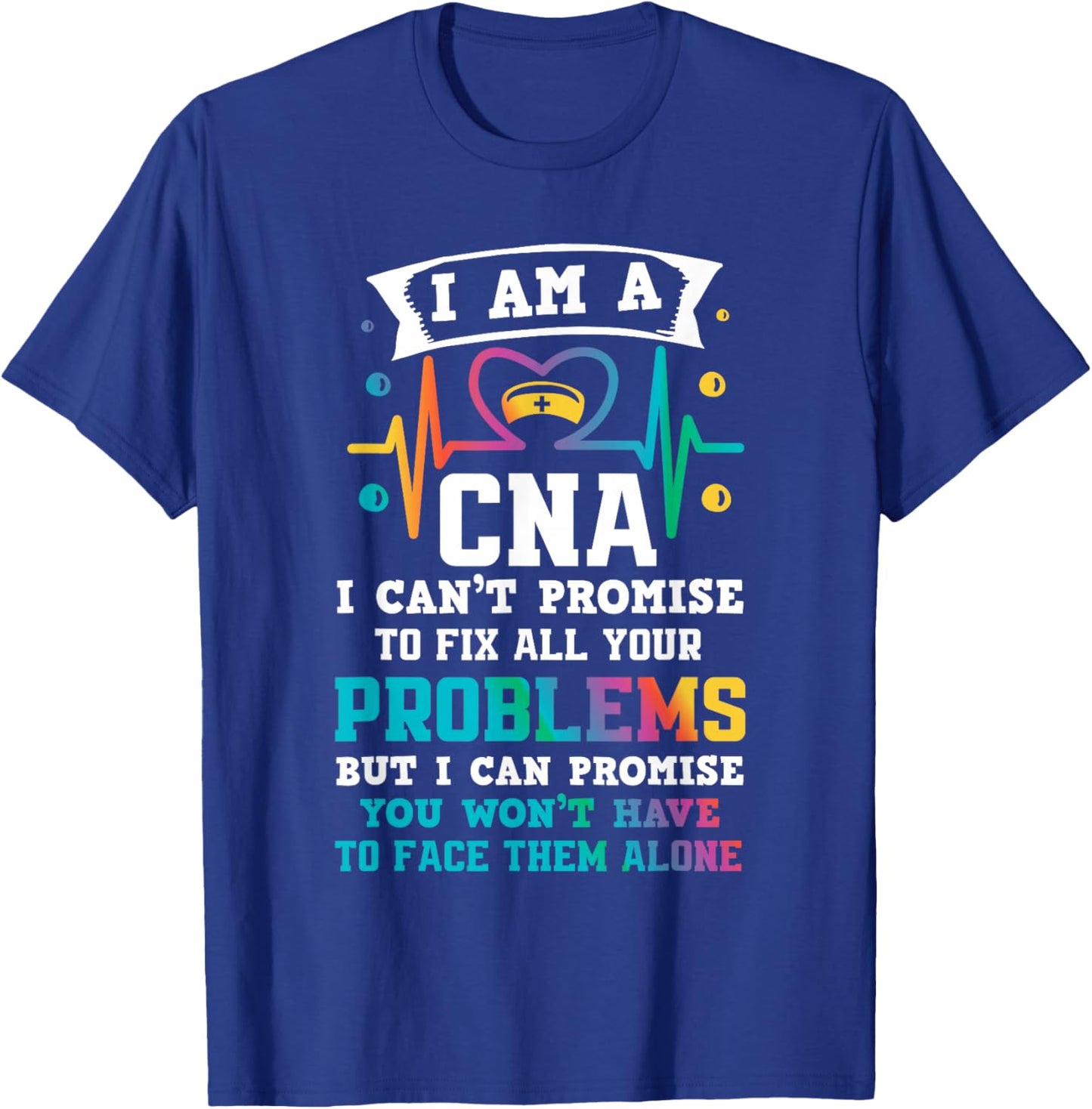 Funny CNA Nurse T-Shirt - T-Shirt | Royal