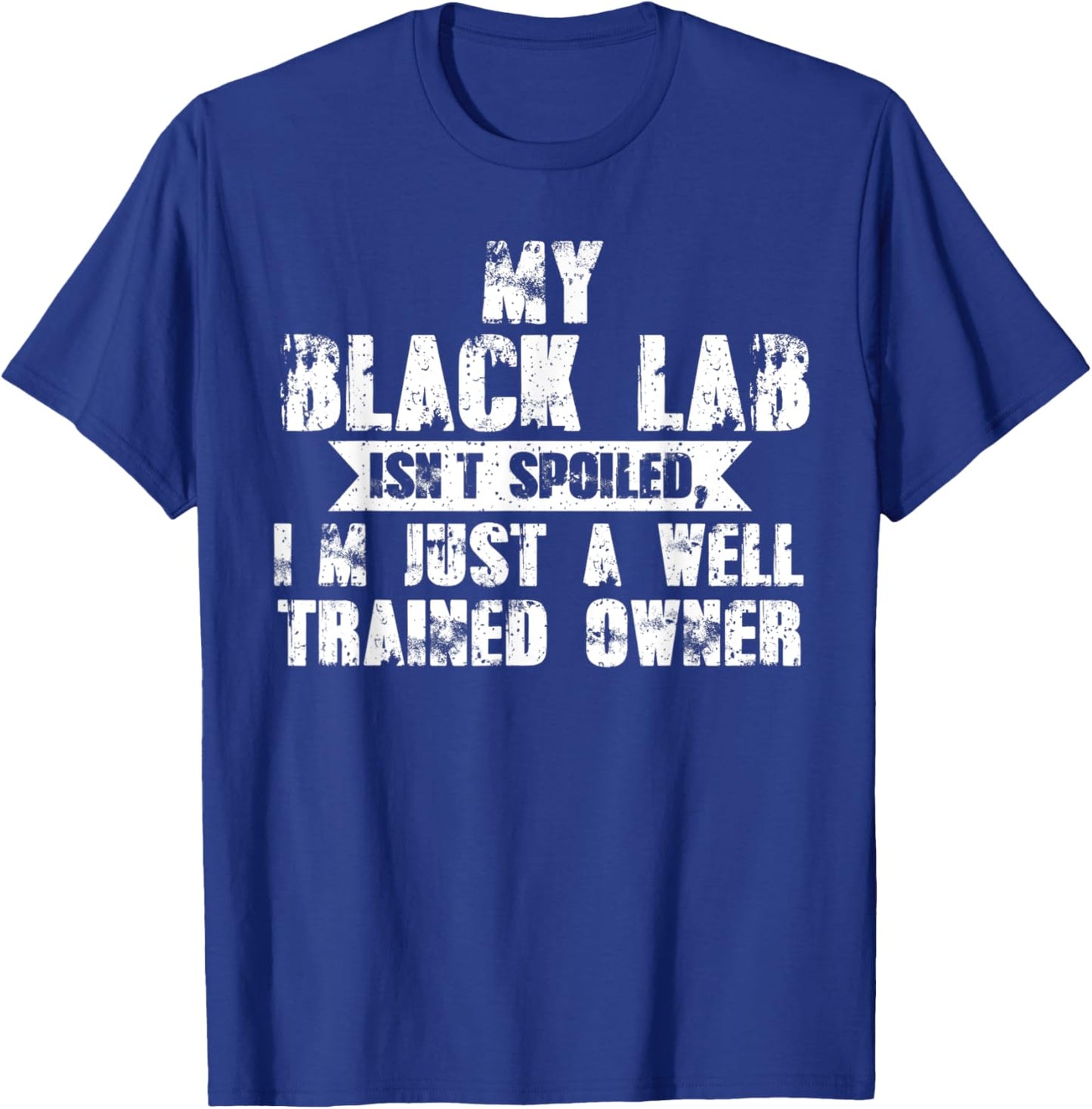 My black lab isn't trained owner dog Women Kids T-Shirt - T-Shirt | Royal