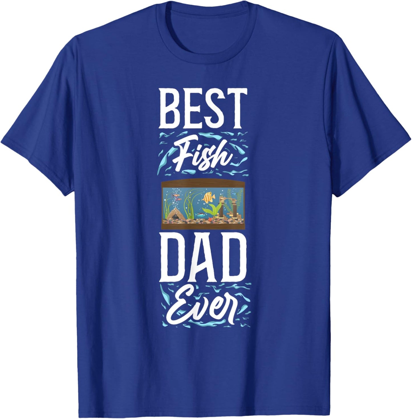Saltwater Aquarium Dad Father Best Fish Dad Ever T-Shirt - T-Shirt | Royal