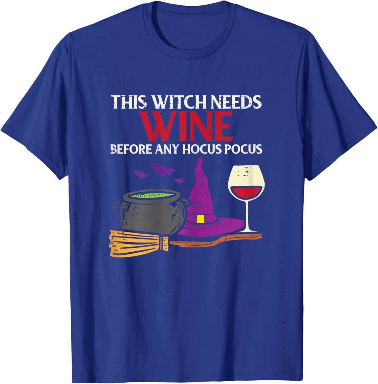 This Witch Needs Wine Funny Drinking Halloween Women T-Shirt - T-Shirt | Royal