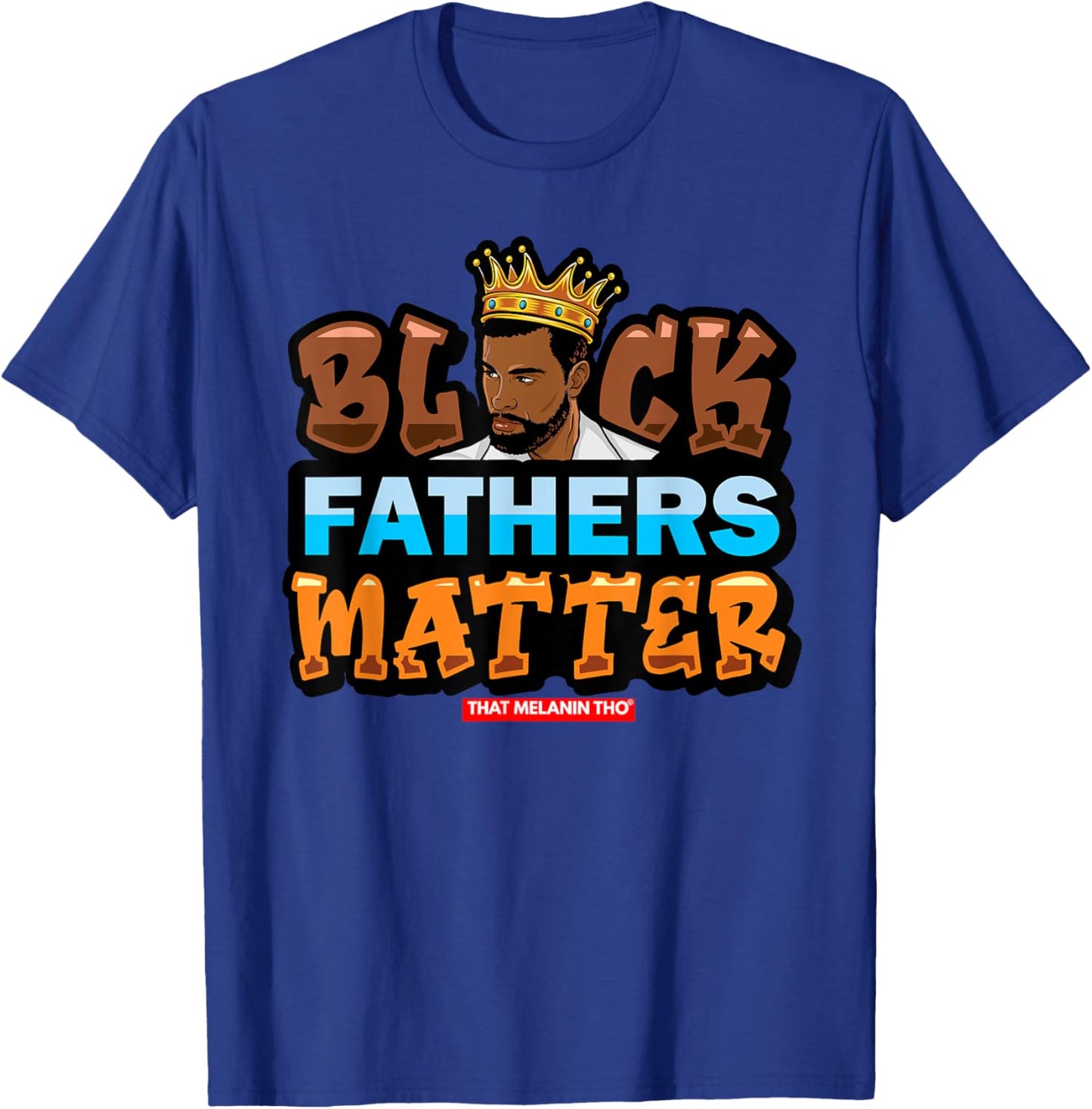 Black Fathers Matter Support Black Fathers Black Dads King T-Shirt - T-Shirt | Royal