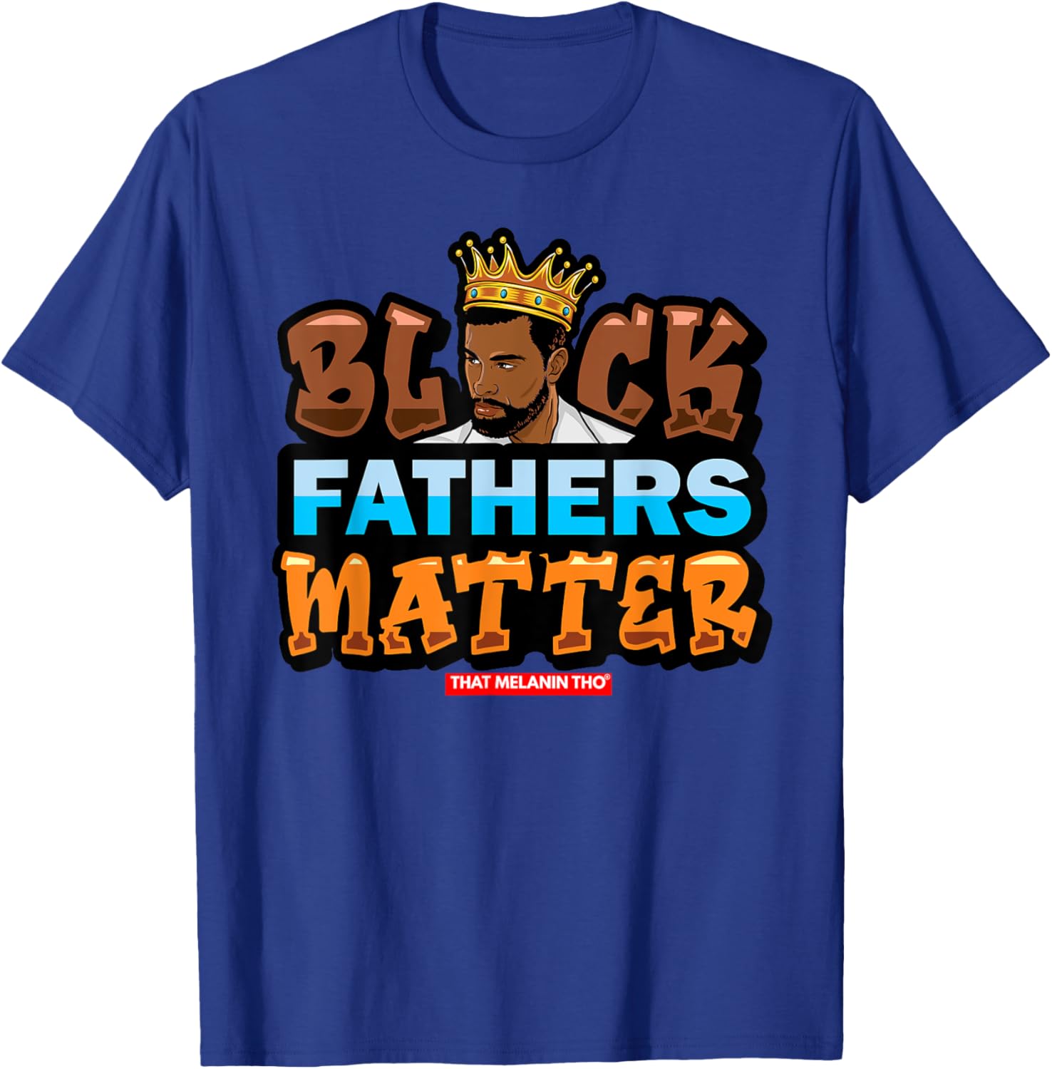 Black Fathers Matter Support Black Fathers Black Dads King T-Shirt - T-Shirt | Royal