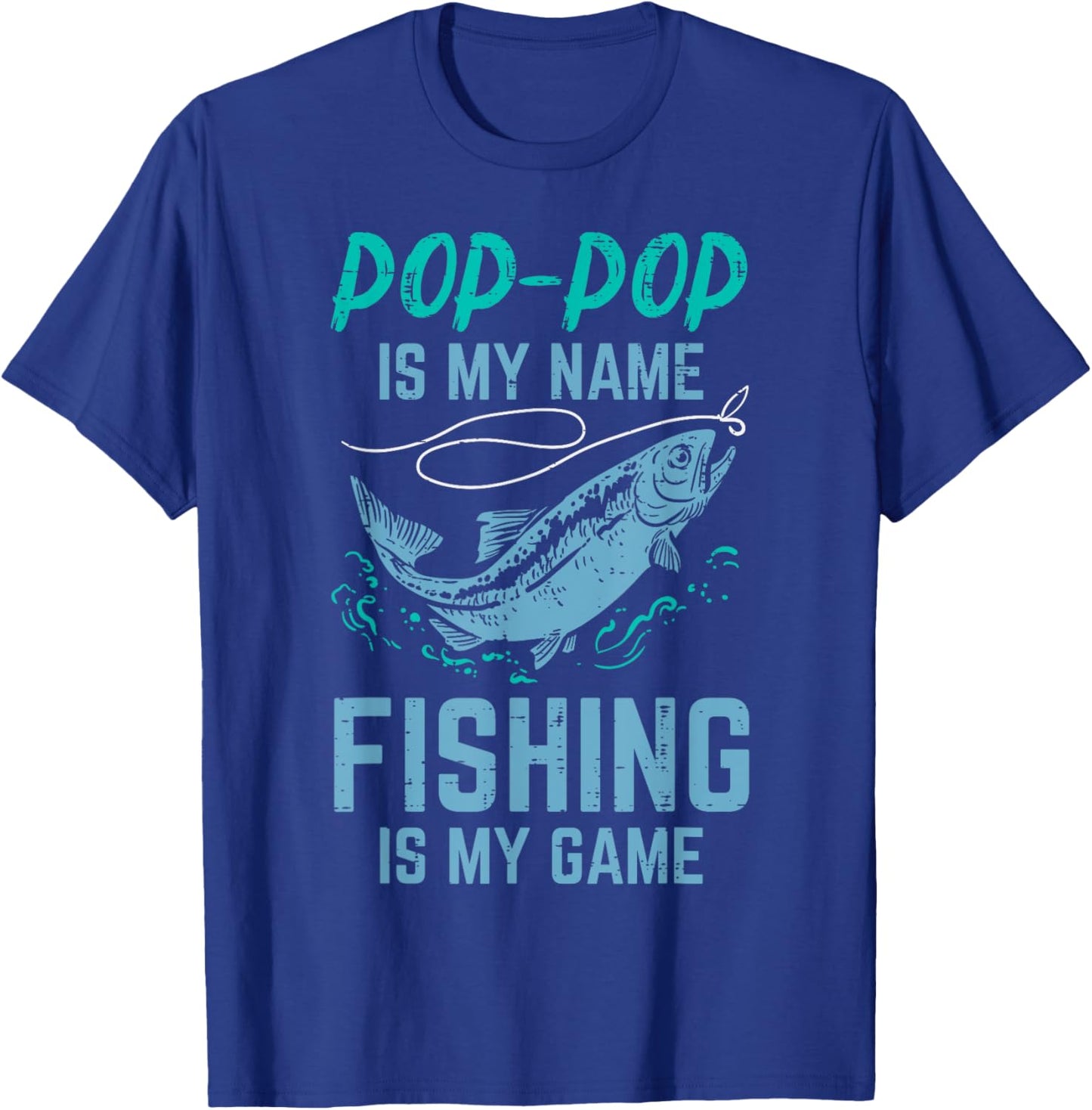 Pop-Pop Is My Name Fishing My Game Funny Grandpa Paw-Paw Men T-Shirt - T-Shirt | Royal