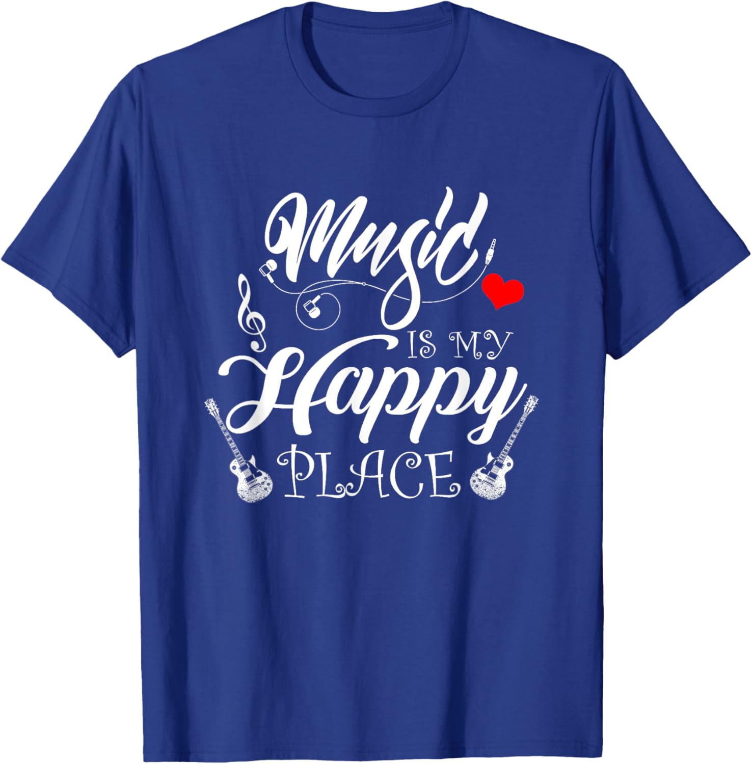 Music Is My Happy Place Motivational Life Quote Sayings T-Shirt - T-Shirt | Royal