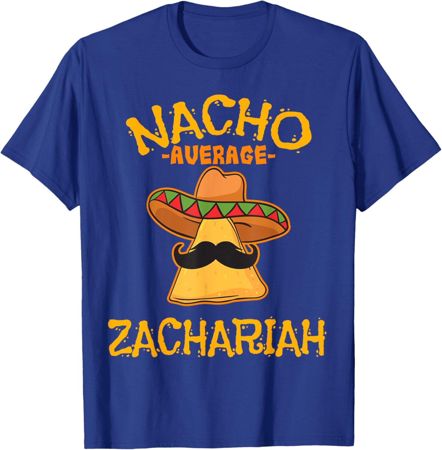 Nacho Average Zachariah Personalized Name Funny Taco T-Shirt - T-Shirt | Royal
