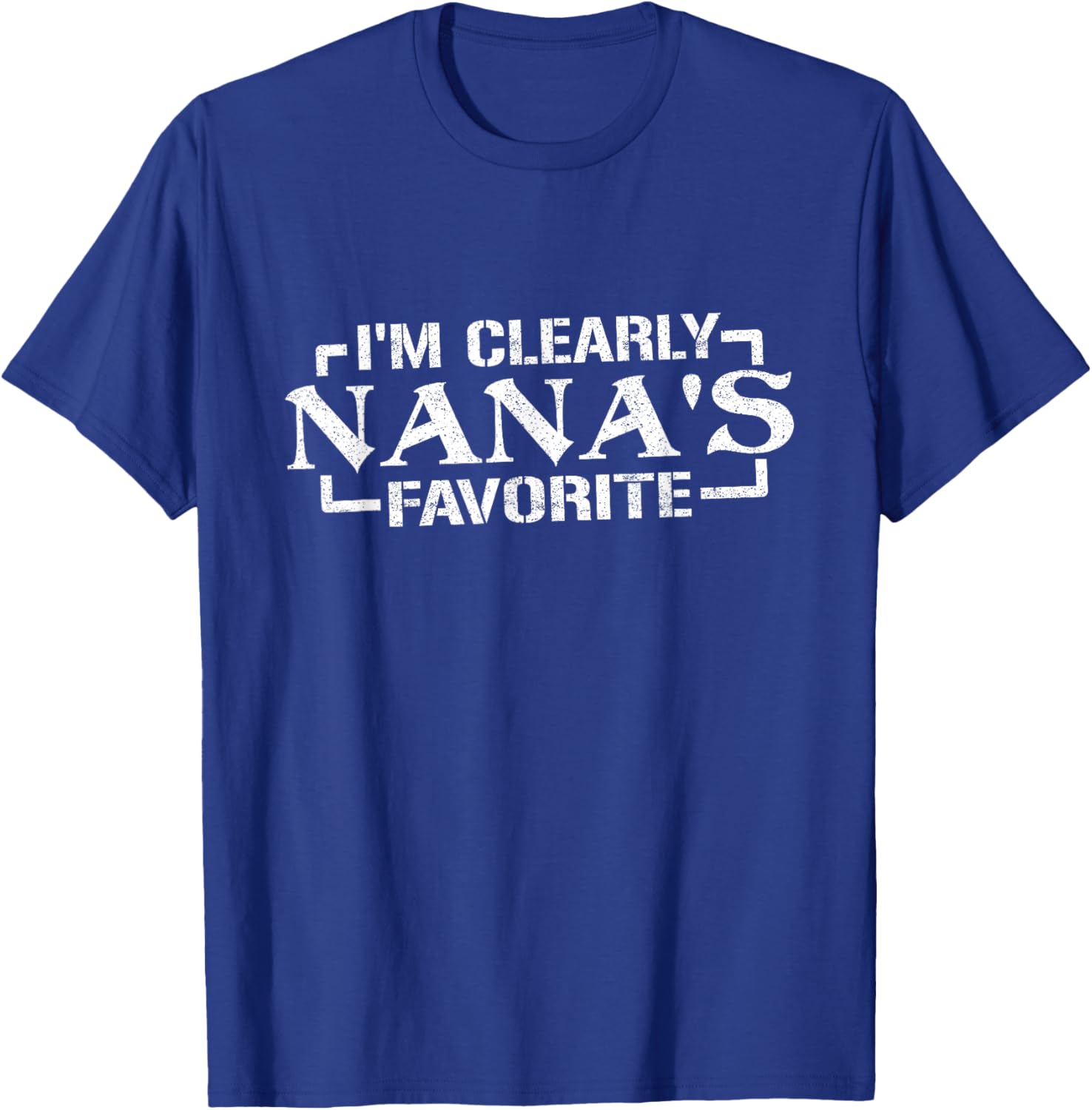 I'm Clearly Nana's Favorite, Grandson Granddaughter Grandma T-Shirt - T-Shirt | Royal