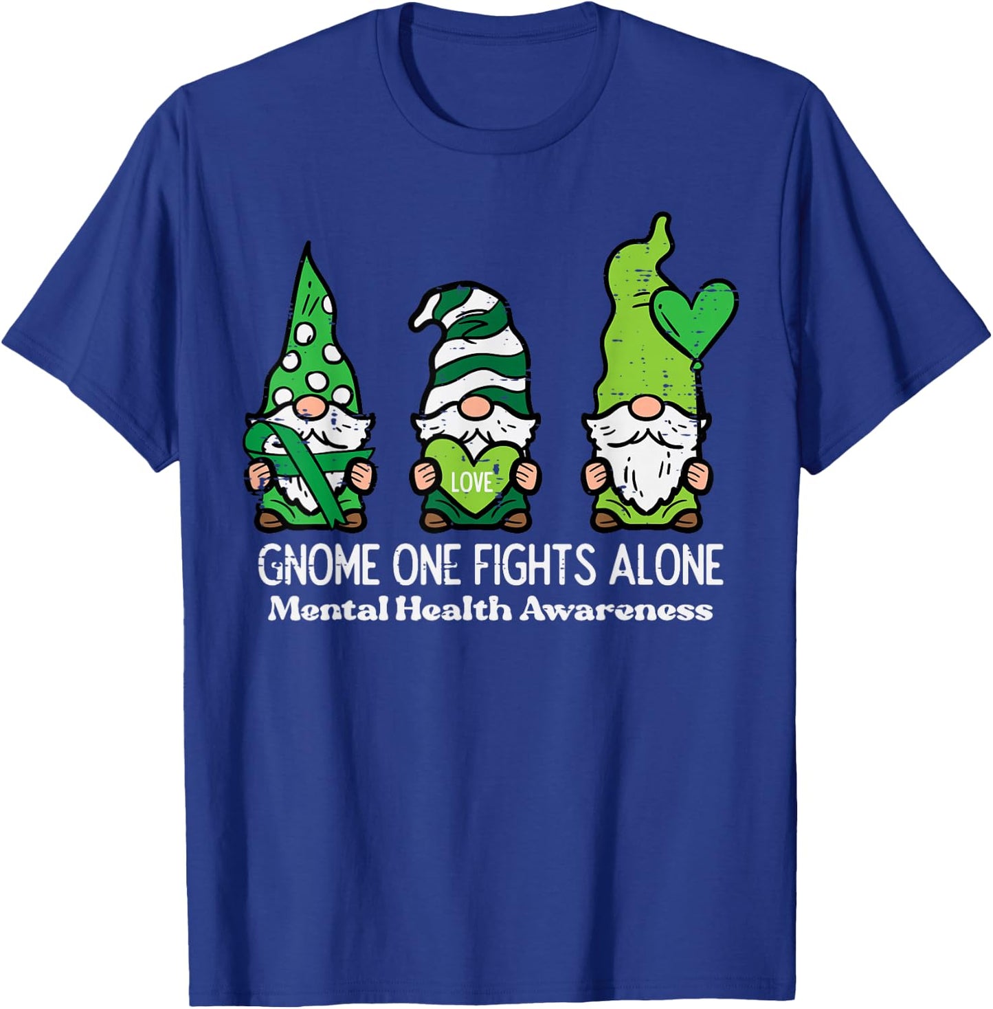 Mental Health Gnome One Fights Alone Awareness Women Men Kid T-Shirt - T-Shirt | Royal