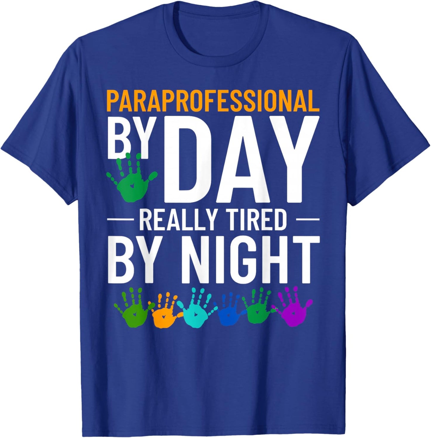 Paraprofessional Educator Teacher Para Classroom Assistant T-Shirt - T-Shirt | Royal