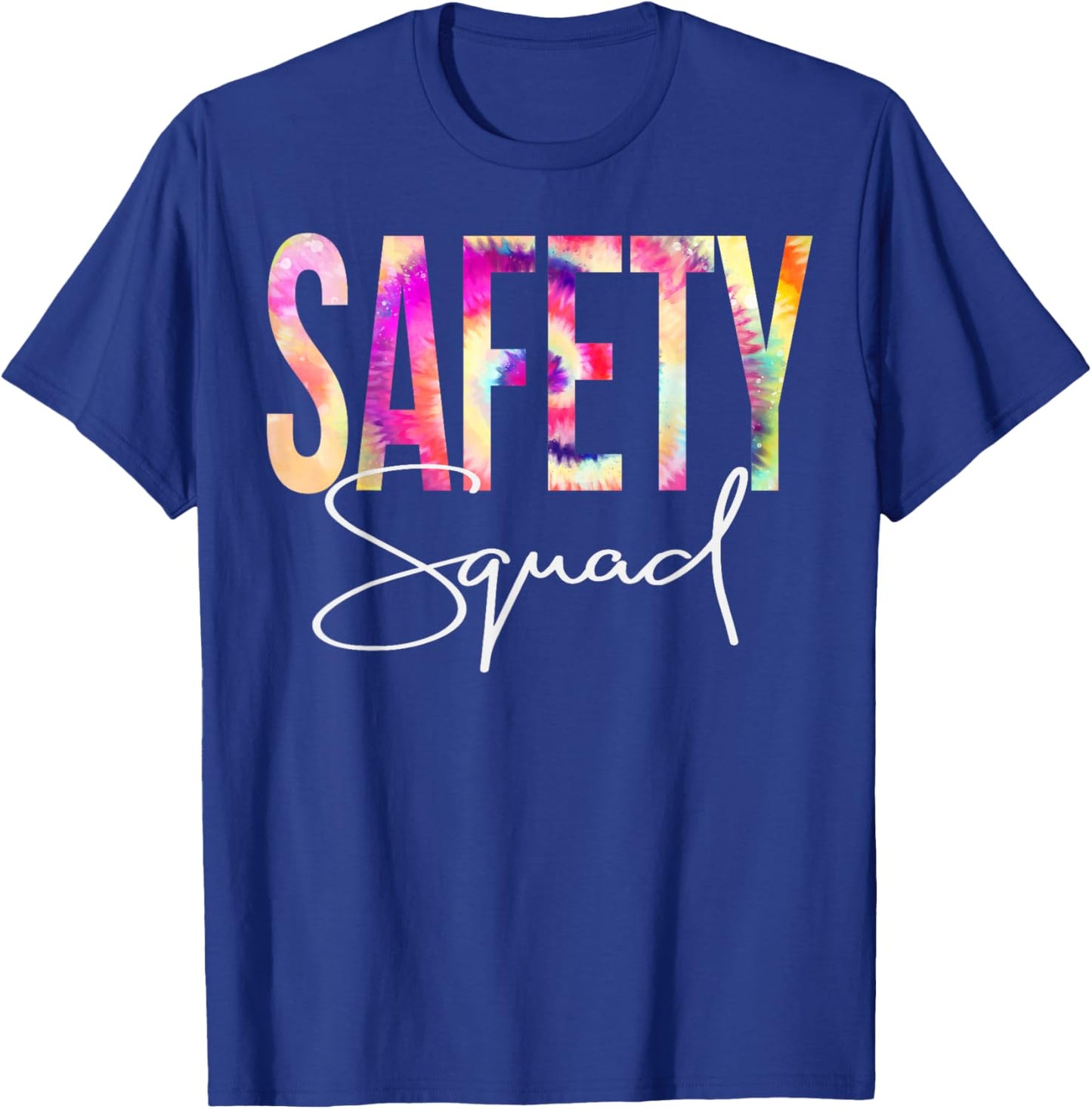 Safety Squad Tie Dye Back To School women appreciation T-Shirt - T-Shirt | Royal