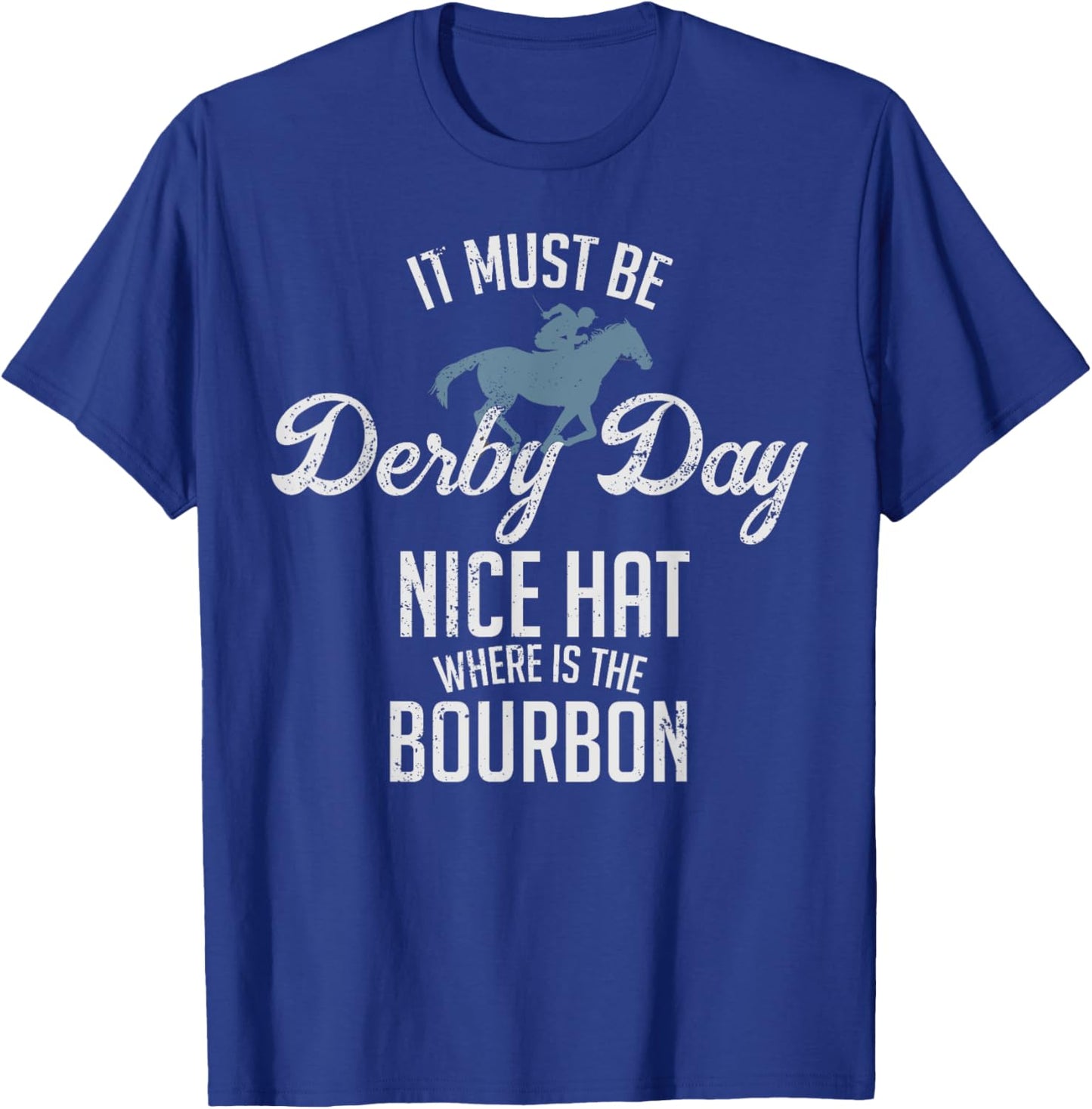 Funny Derby Day and Mint Juleps, Kentucky Horse Racing T-Shirt - T-Shirt | Royal