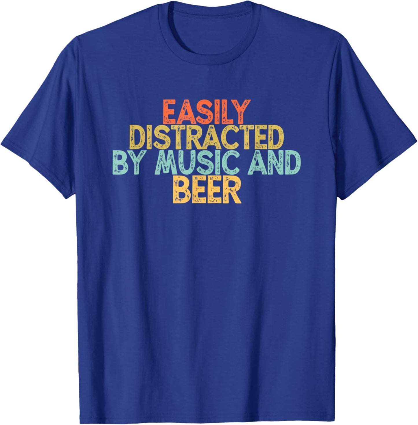Easily Distracted By Music And Beer T-Shirt - T-Shirt | Royal