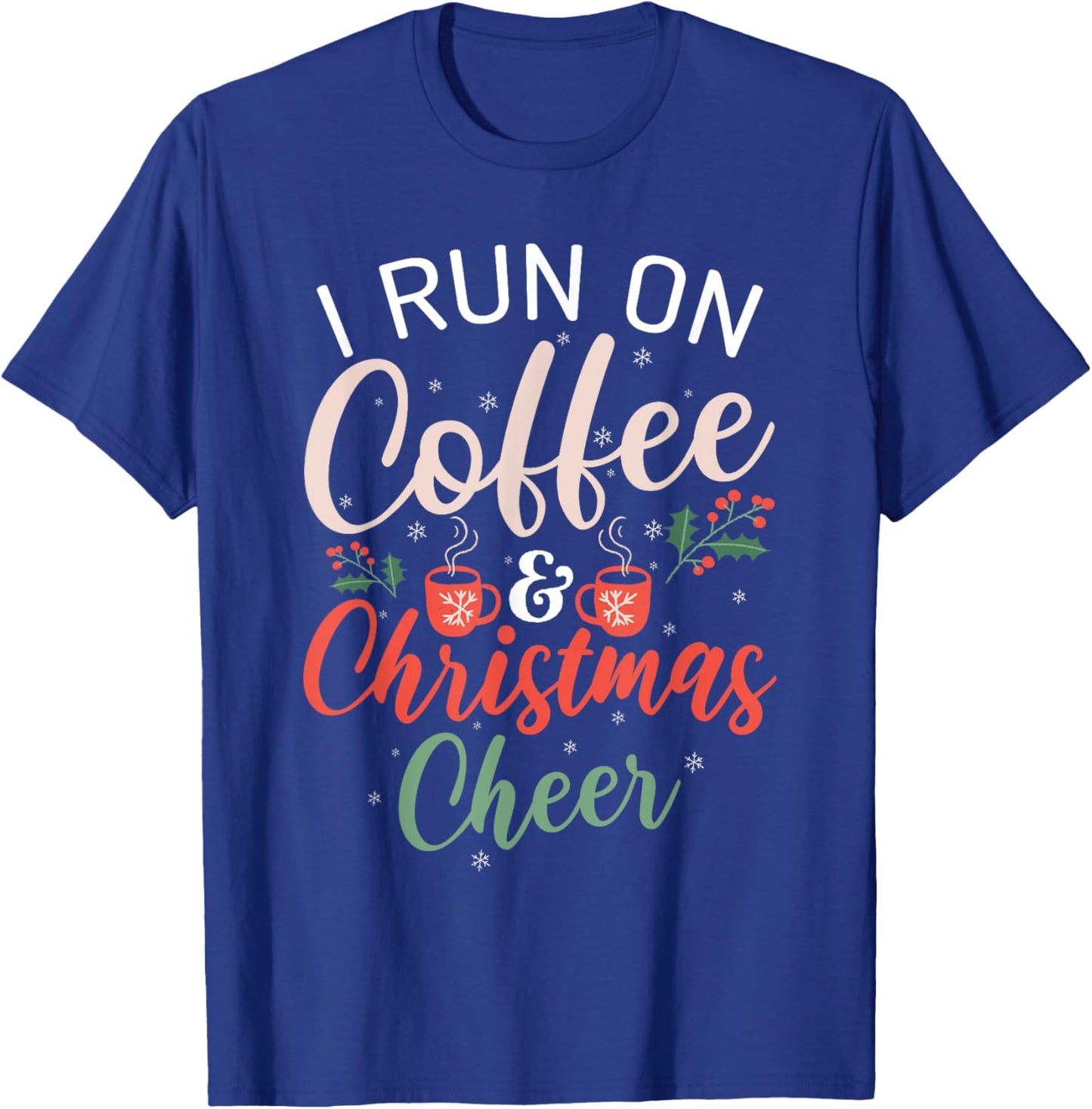 I run on Coffee & Christmas Cheer Xmas Christmas T-Shirt - T-Shirt | Royal